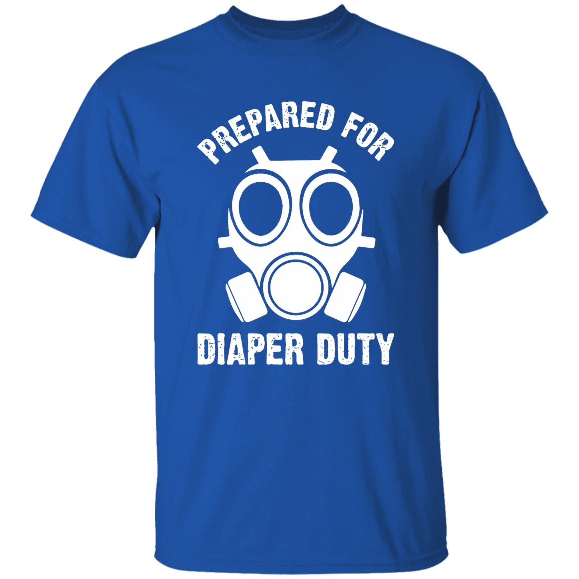 Prepared For Diaper Duty T Shirt - Teechipus