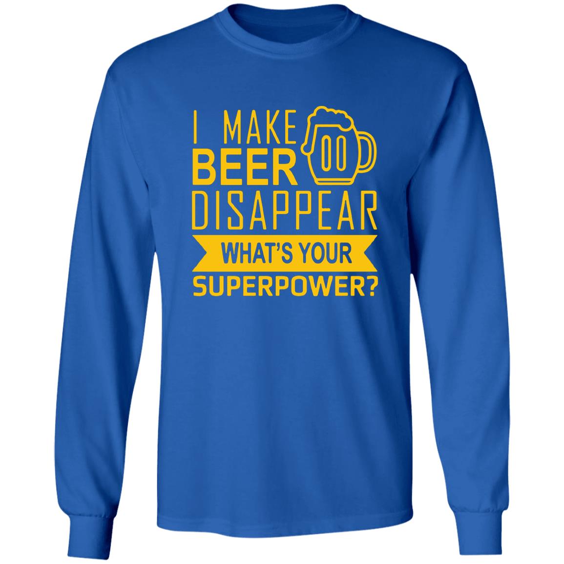 I Make Beer Disappear What's Your Superpower? T-shirt - Teechipus