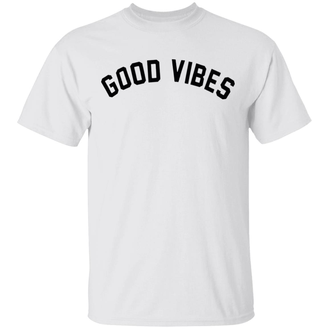 Good Vibes T-Shirt - Teechipus