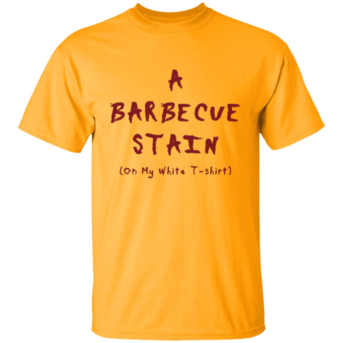 A Barbecue Stain On My White T-shirt lyrics - Teechipus