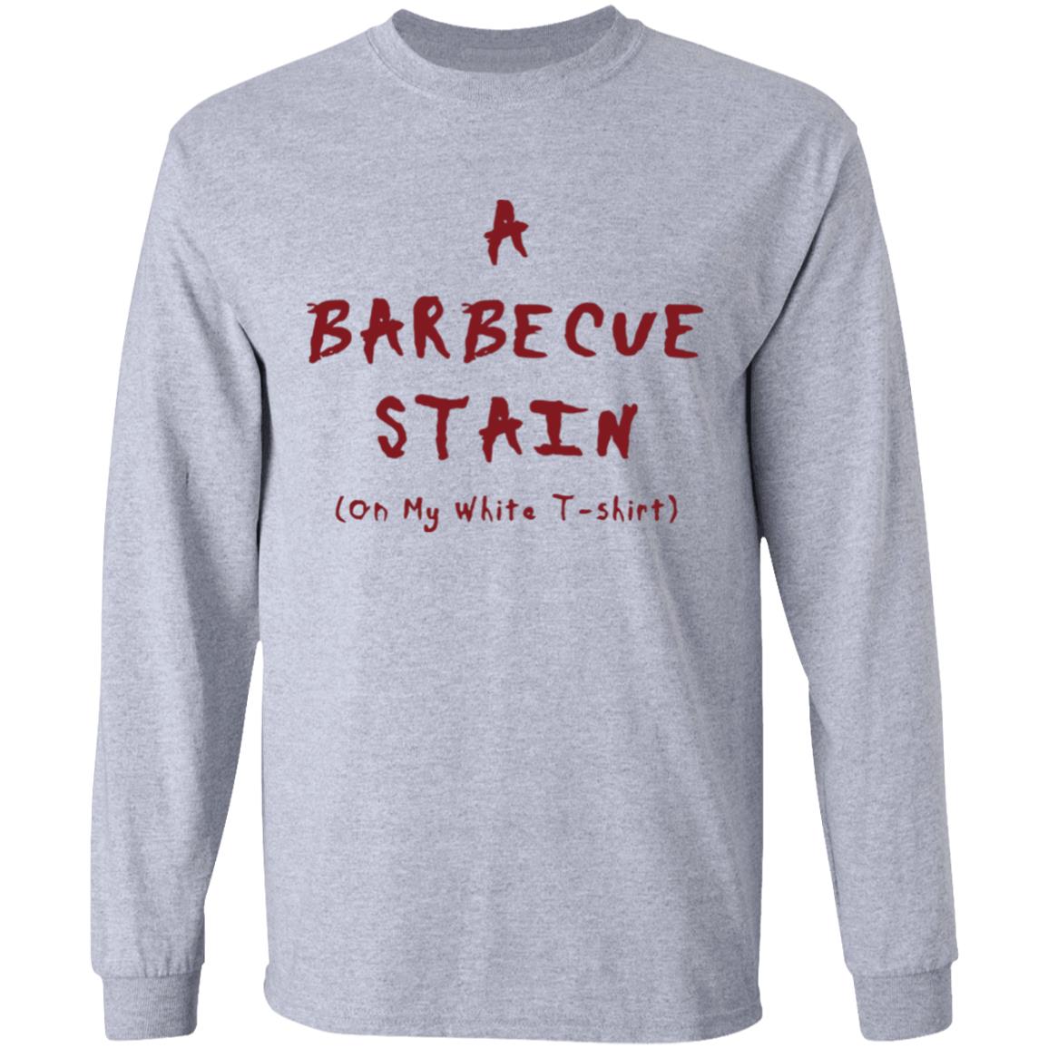 A Barbecue Stain On My White T-shirt lyrics - Teechipus