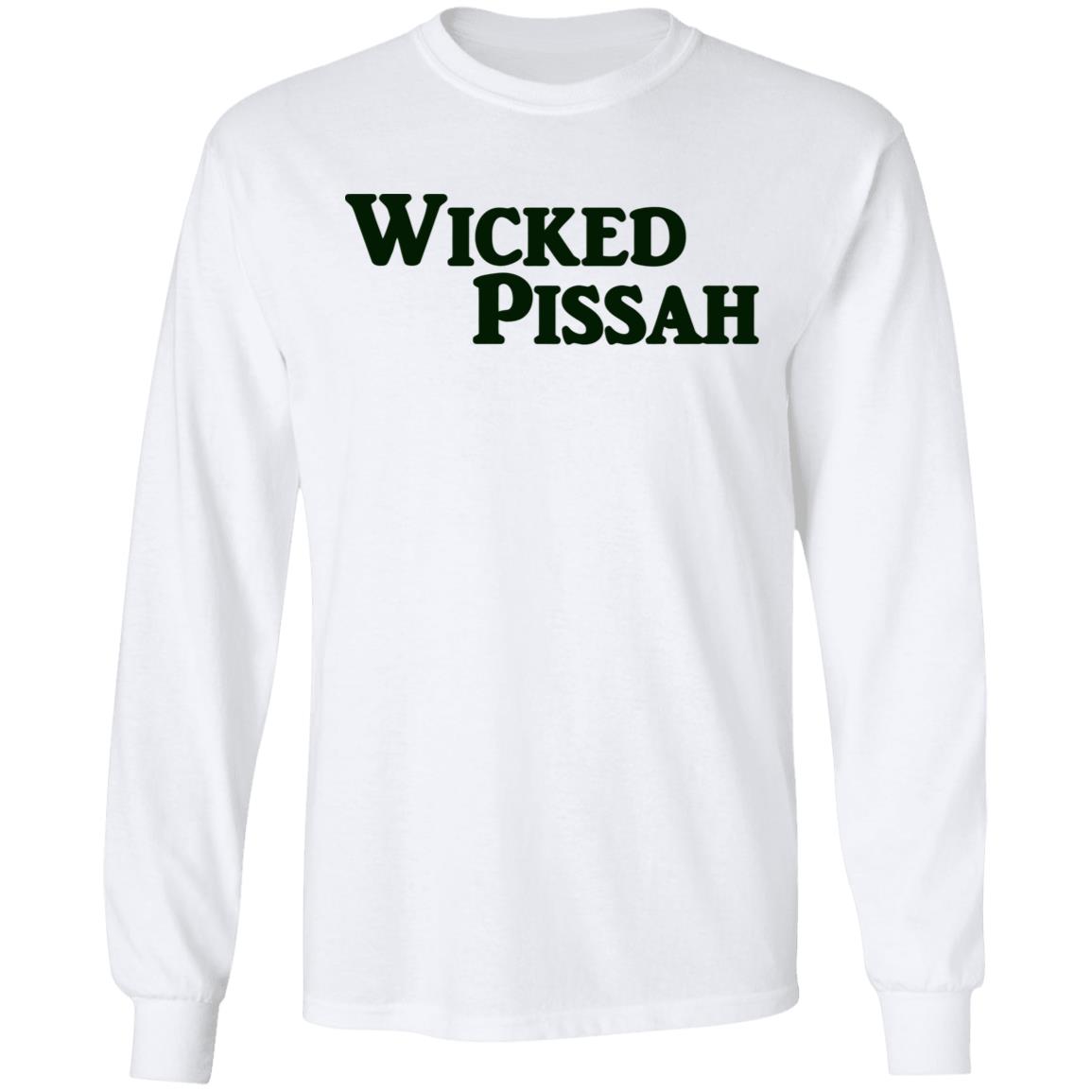 Wicked Pissah Hoodie Long Sleeve T Shirt - Teechipus
