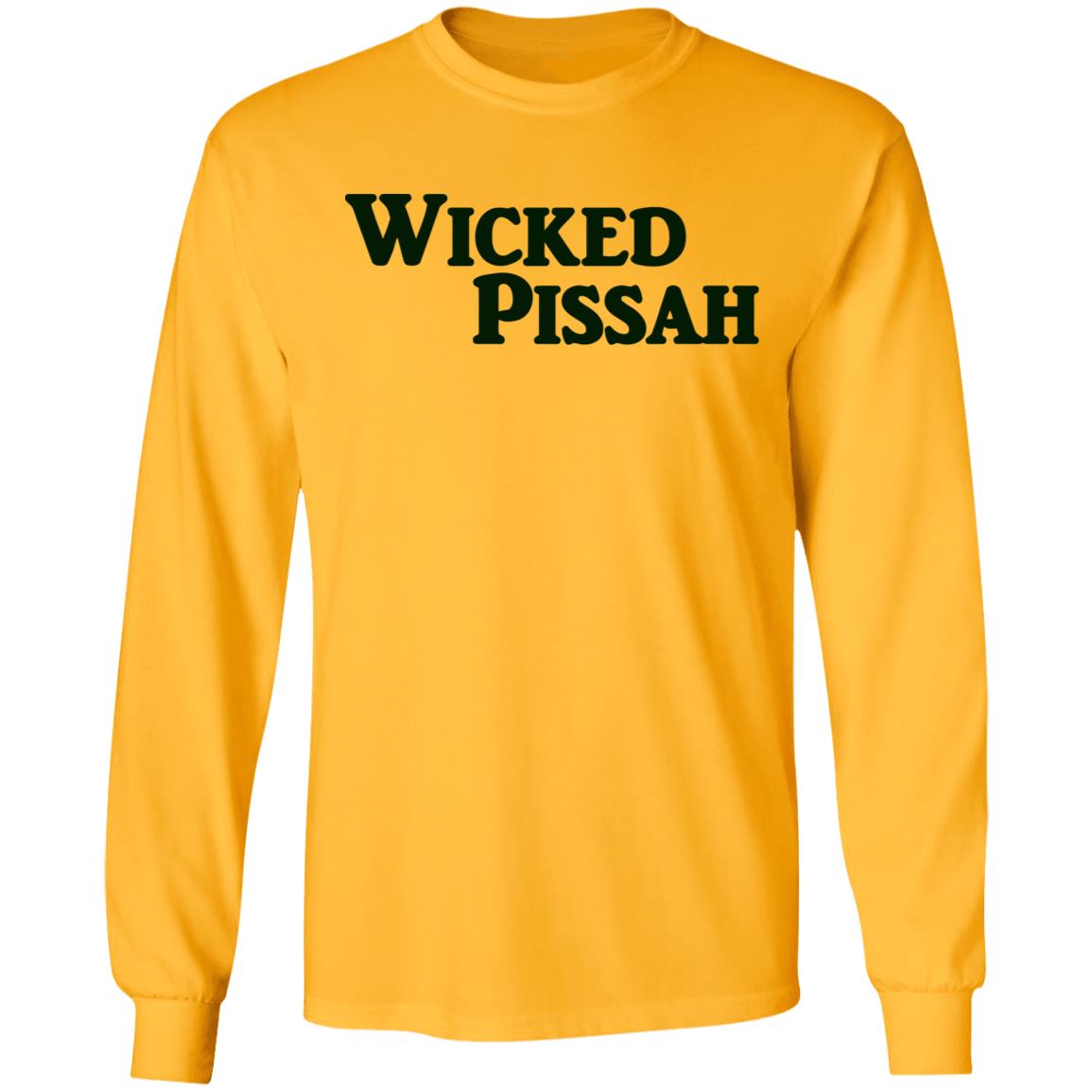 Wicked Pissah Hoodie Long Sleeve T Shirt - Teechipus