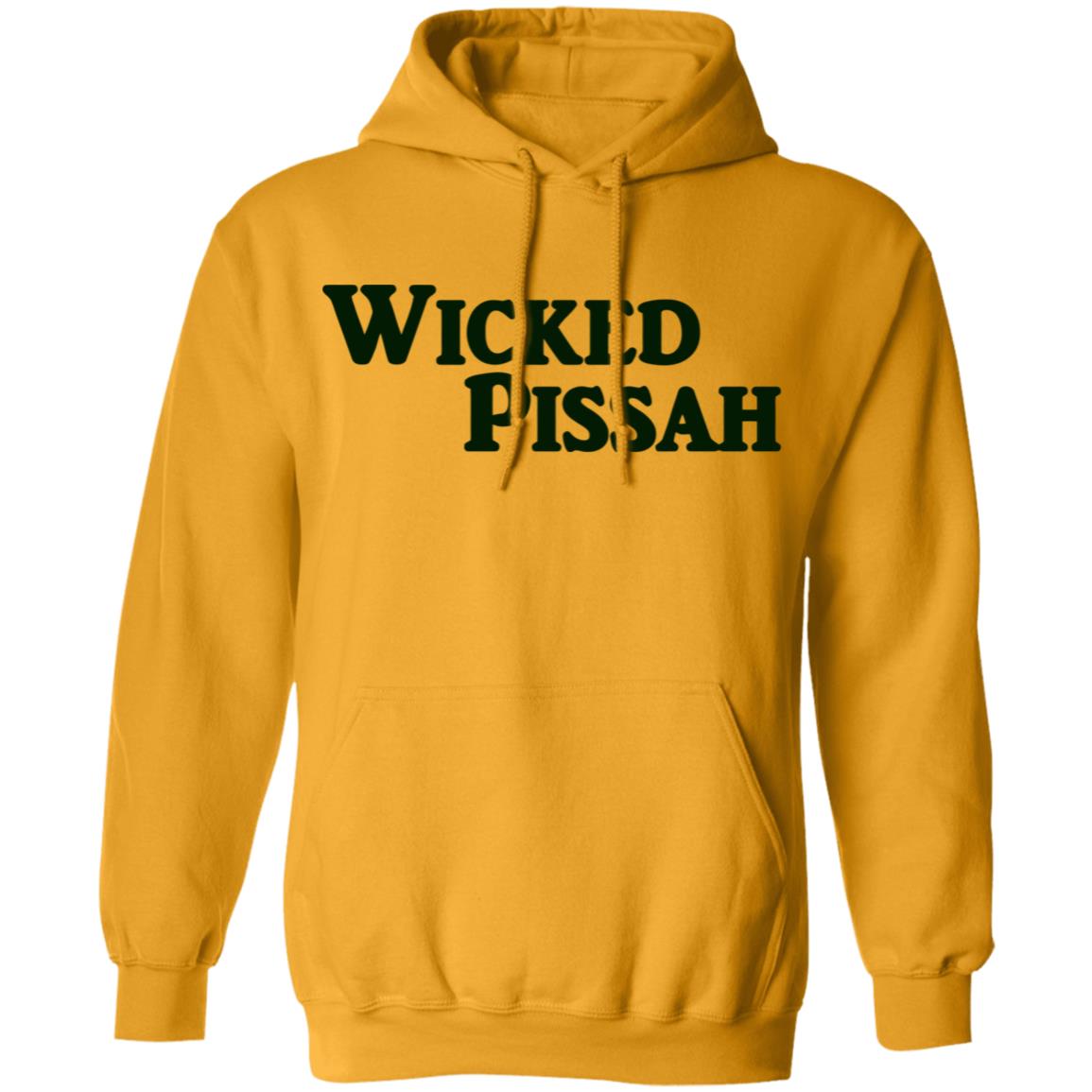 Wicked Pissah Hoodie Long Sleeve T Shirt - Teechipus
