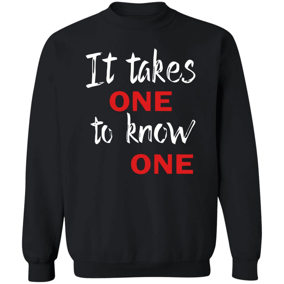 It Takes One to Know One Shirt Black - Teechipus