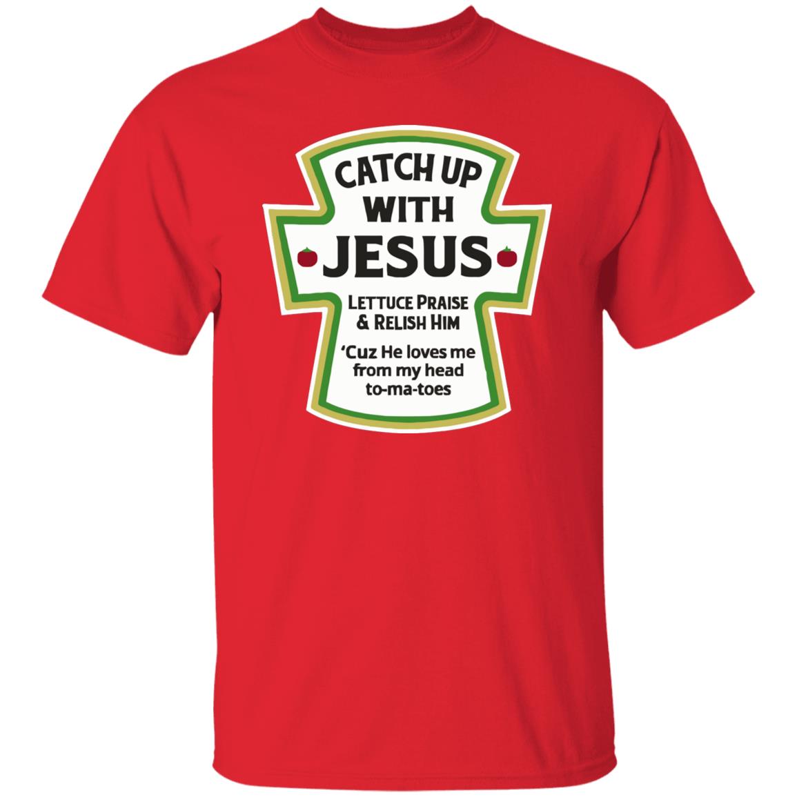 Catch Up With Jesus Ketchup Hoodie Funny Christian Gift Pullover Hoodie - Teechipus