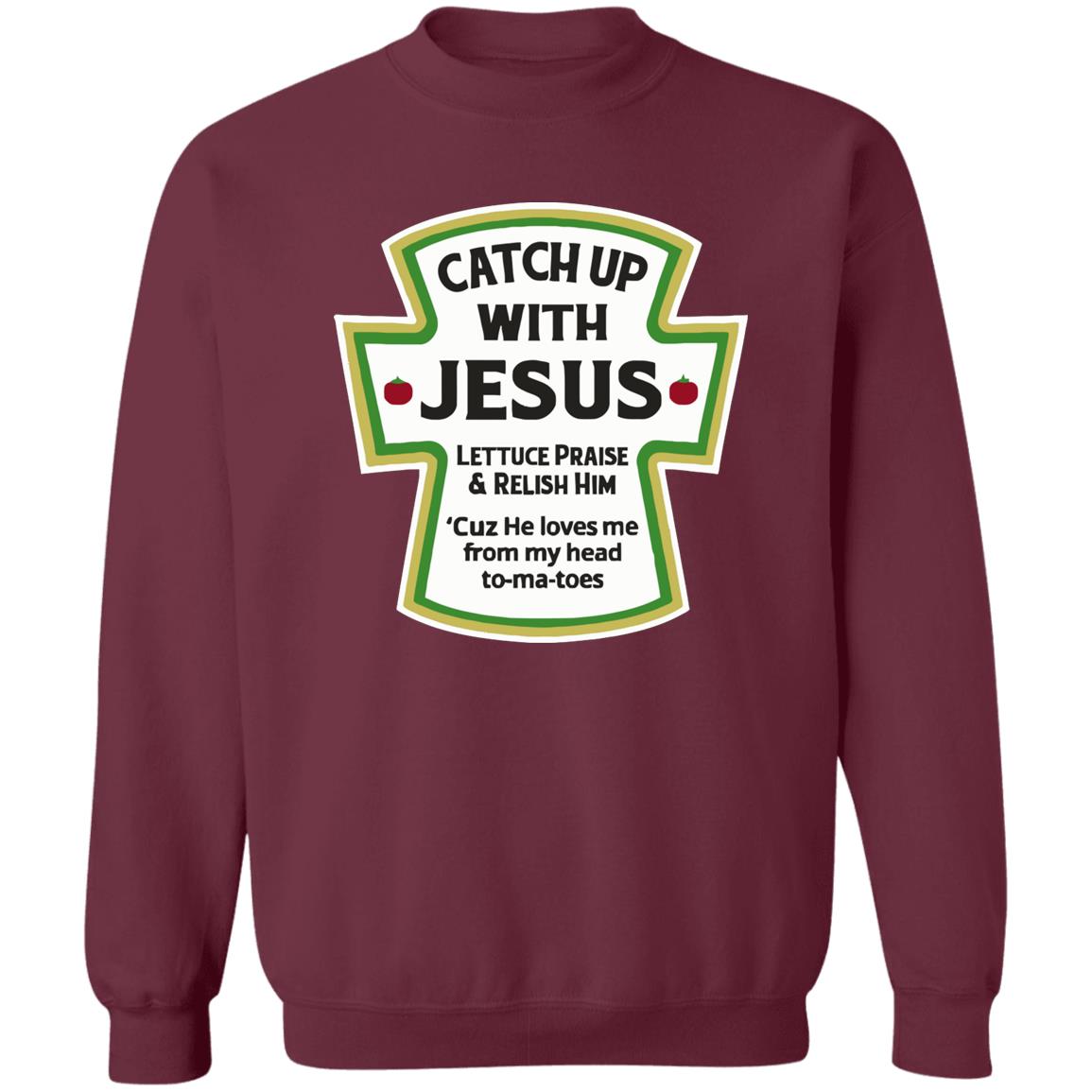 Catch Up With Jesus Ketchup Hoodie Funny Christian Gift Pullover Hoodie - Teechipus