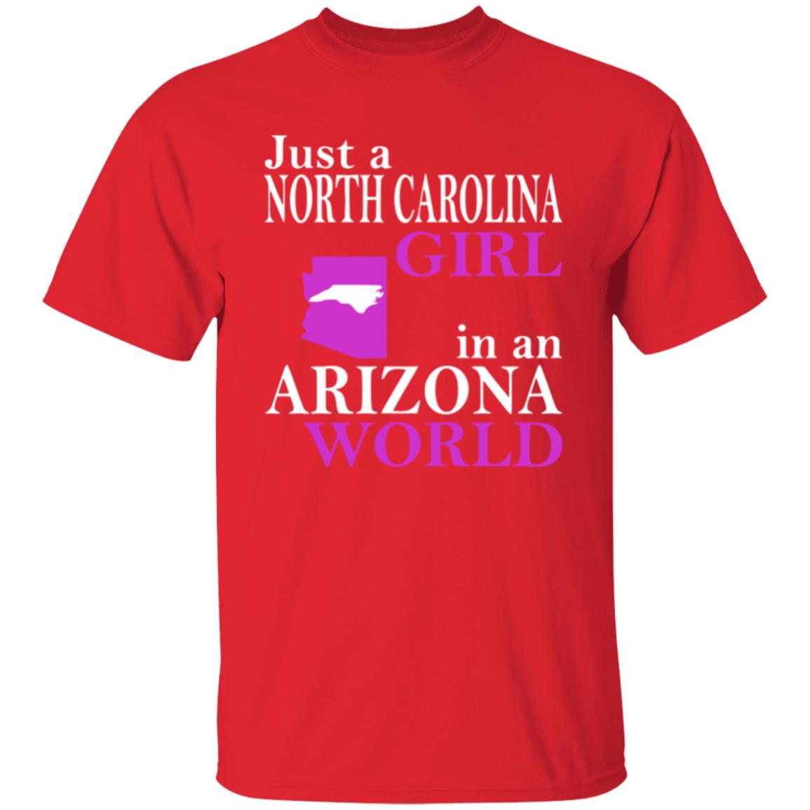 Just a North Carolina Girl in an Arizona World Hoodie T Shirt - Teechipus