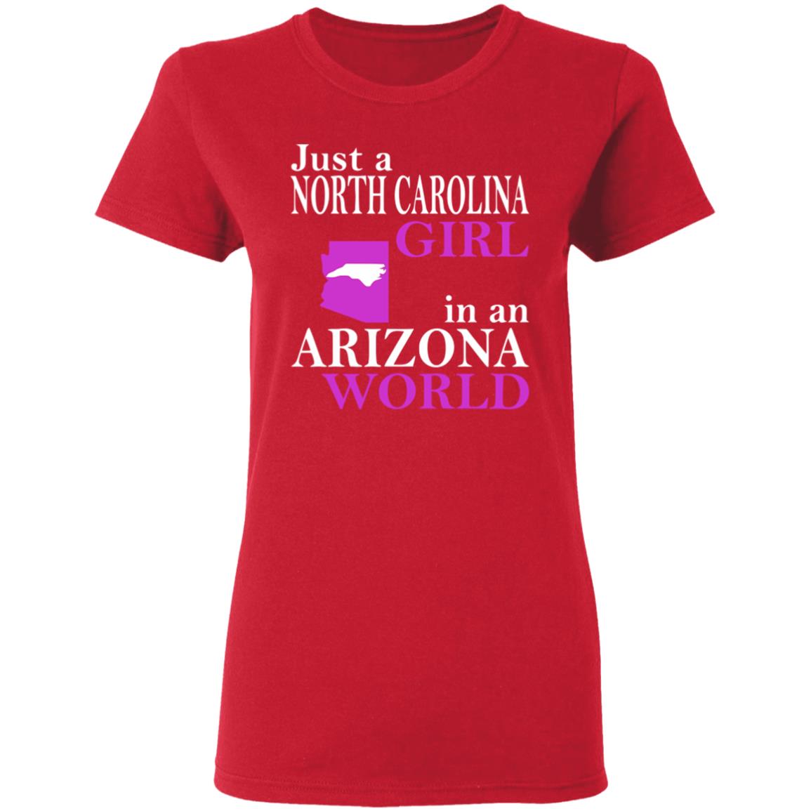 Just a North Carolina Girl in an Arizona World Hoodie T Shirt - Teechipus