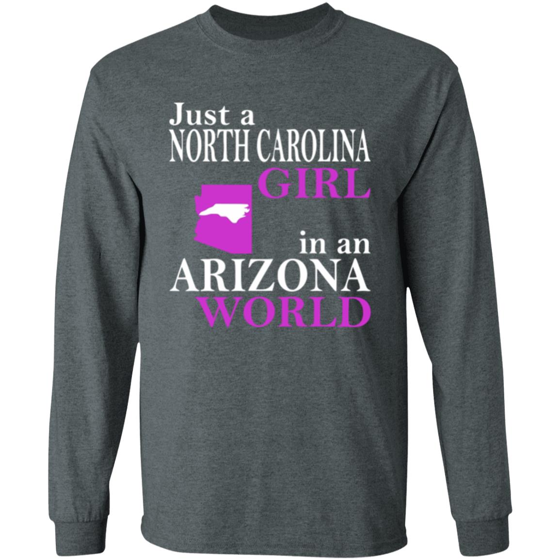 Just a North Carolina Girl in an Arizona World Hoodie T Shirt - Teechipus