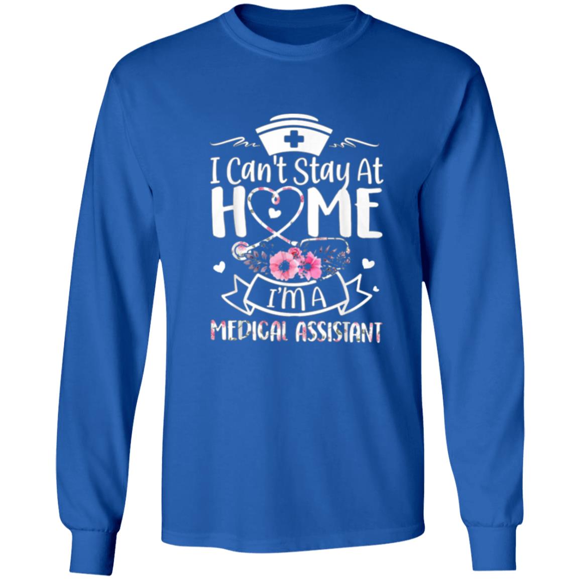Im A Medical Assistant I Cant Stay At Home T-Shirt - Teechipus