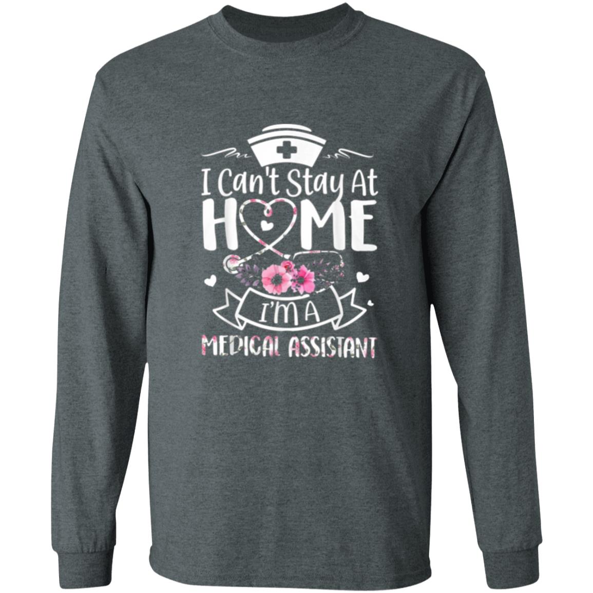 Im A Medical Assistant I Cant Stay At Home T-Shirt - Teechipus