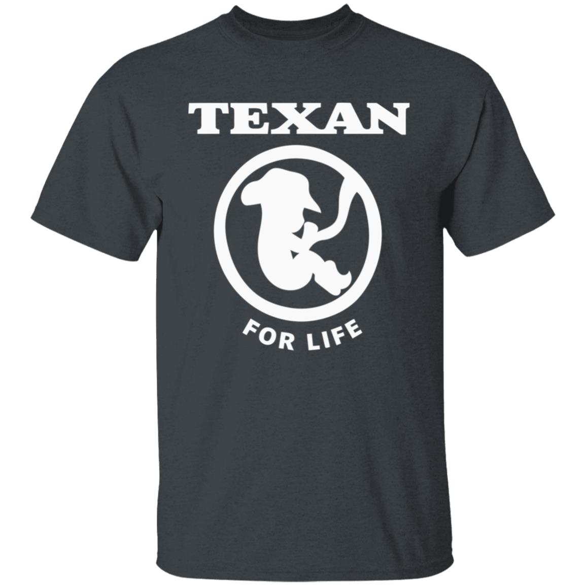 Pro life Texan T shirt Hoodie Sweatshirt - Teechipus