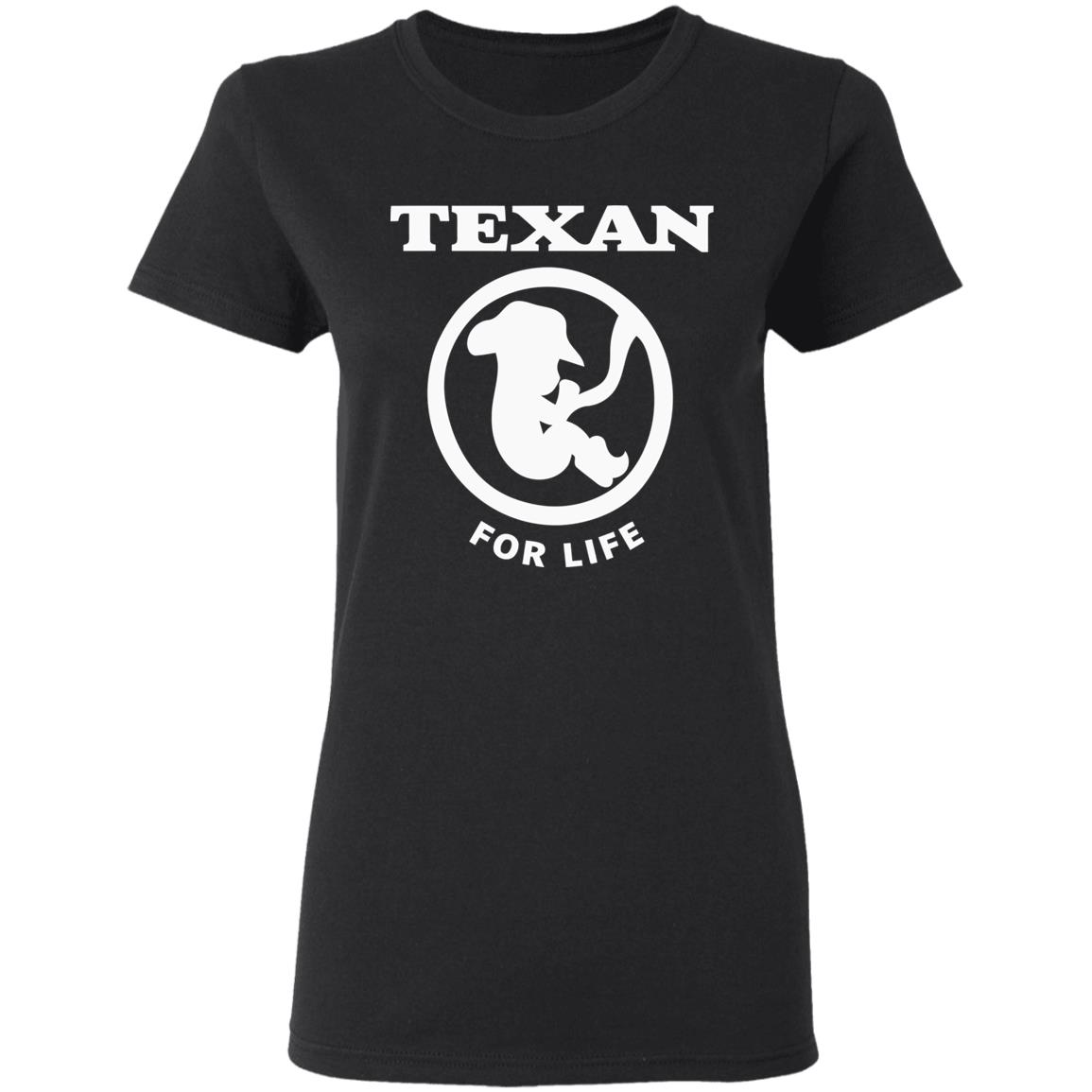 Pro life Texan T shirt Hoodie Sweatshirt - Teechipus