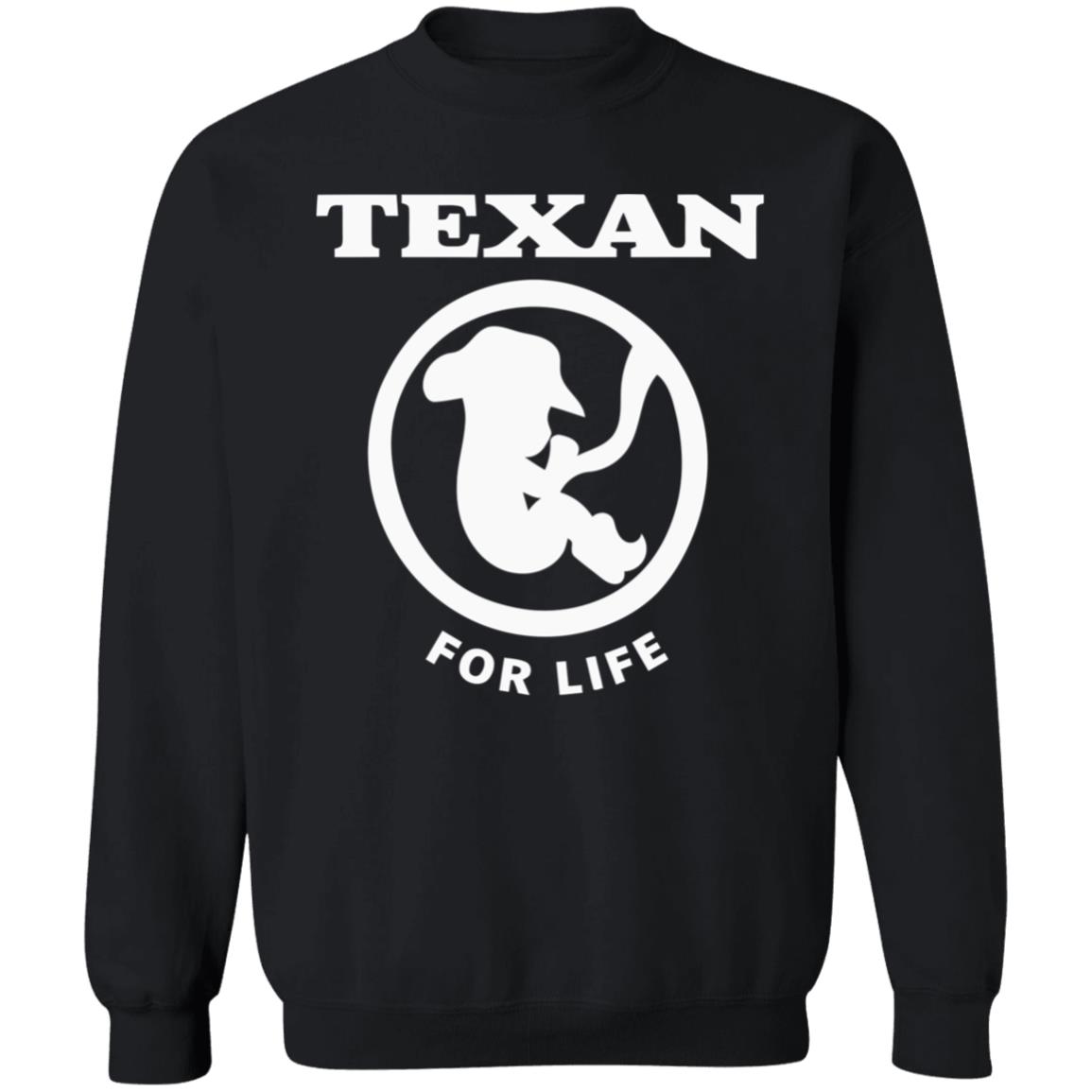Pro life Texan T shirt Hoodie Sweatshirt - Teechipus