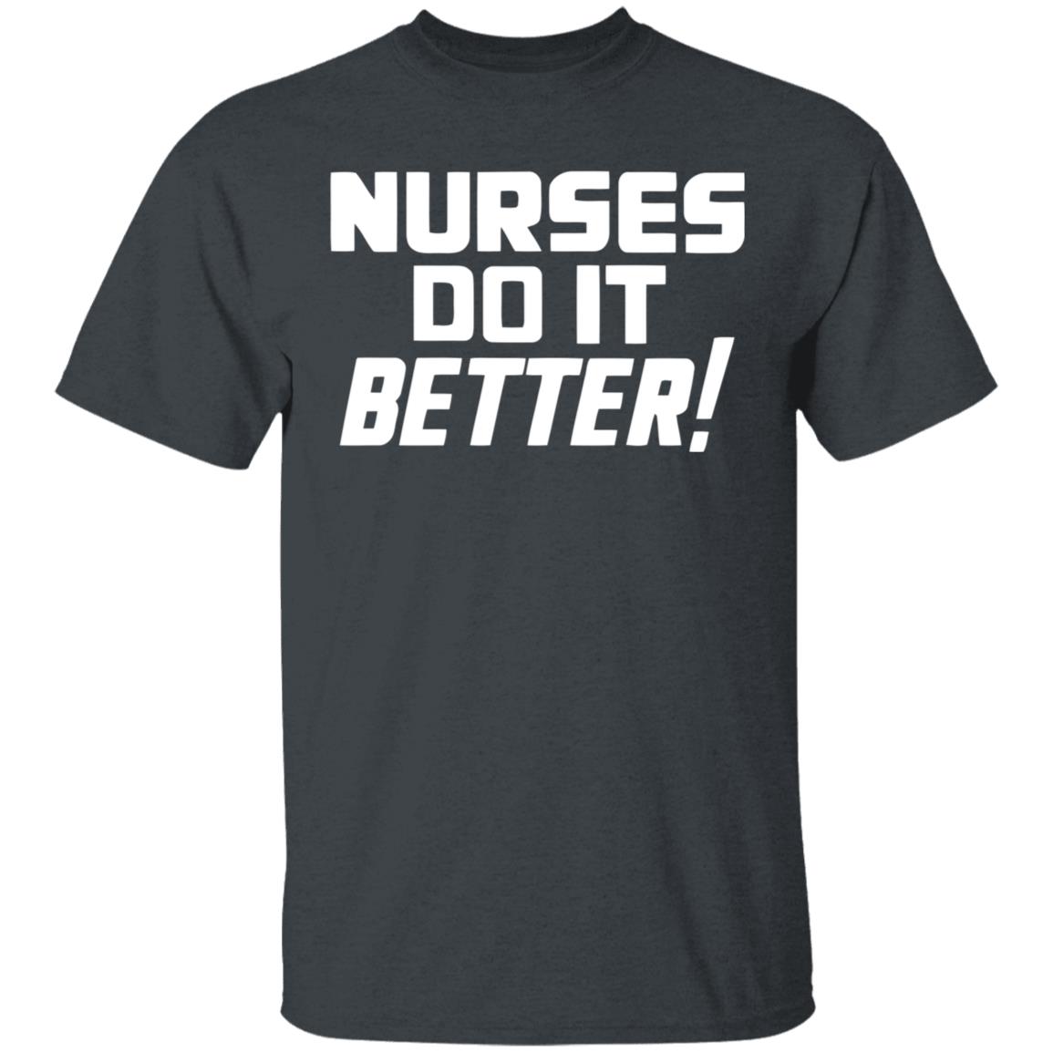 2020coloringshirts – Nurses Do It Better Shirt Black Hoodie T Shirt - Teechipus