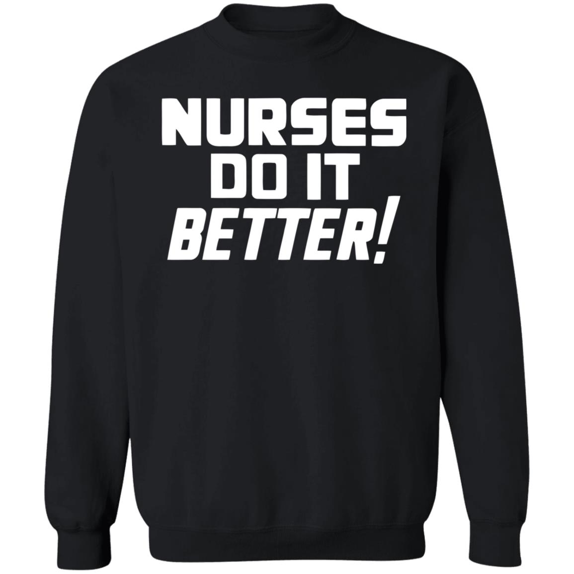 2020coloringshirts – Nurses Do It Better Shirt Black Hoodie T Shirt - Teechipus