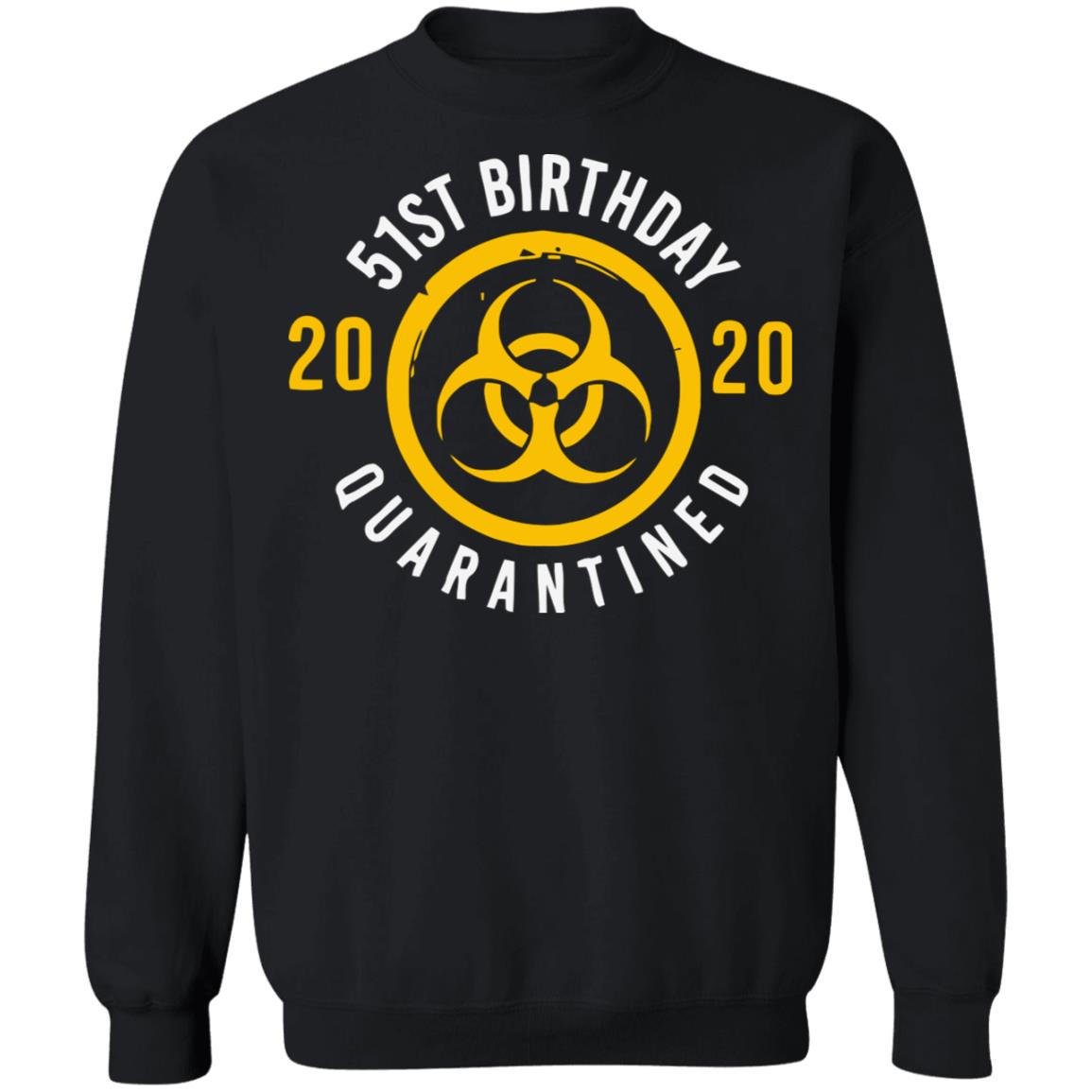 Biological hazard 51st Birthday 2020 quarantined Shirt - Teechipus