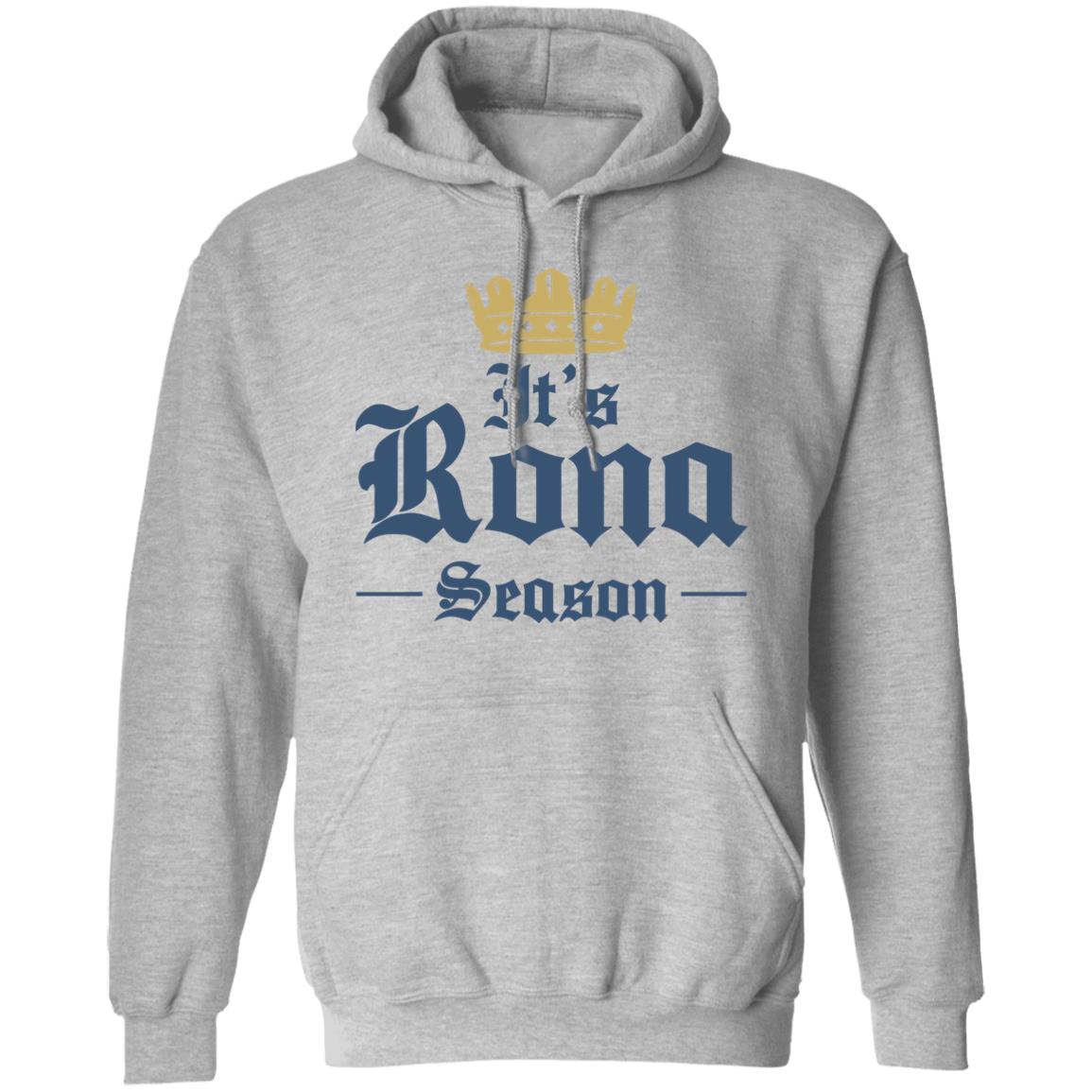 Rona Season Tee Beer Shirt Hoodie Sweatshirt Plus Size - Teechipus