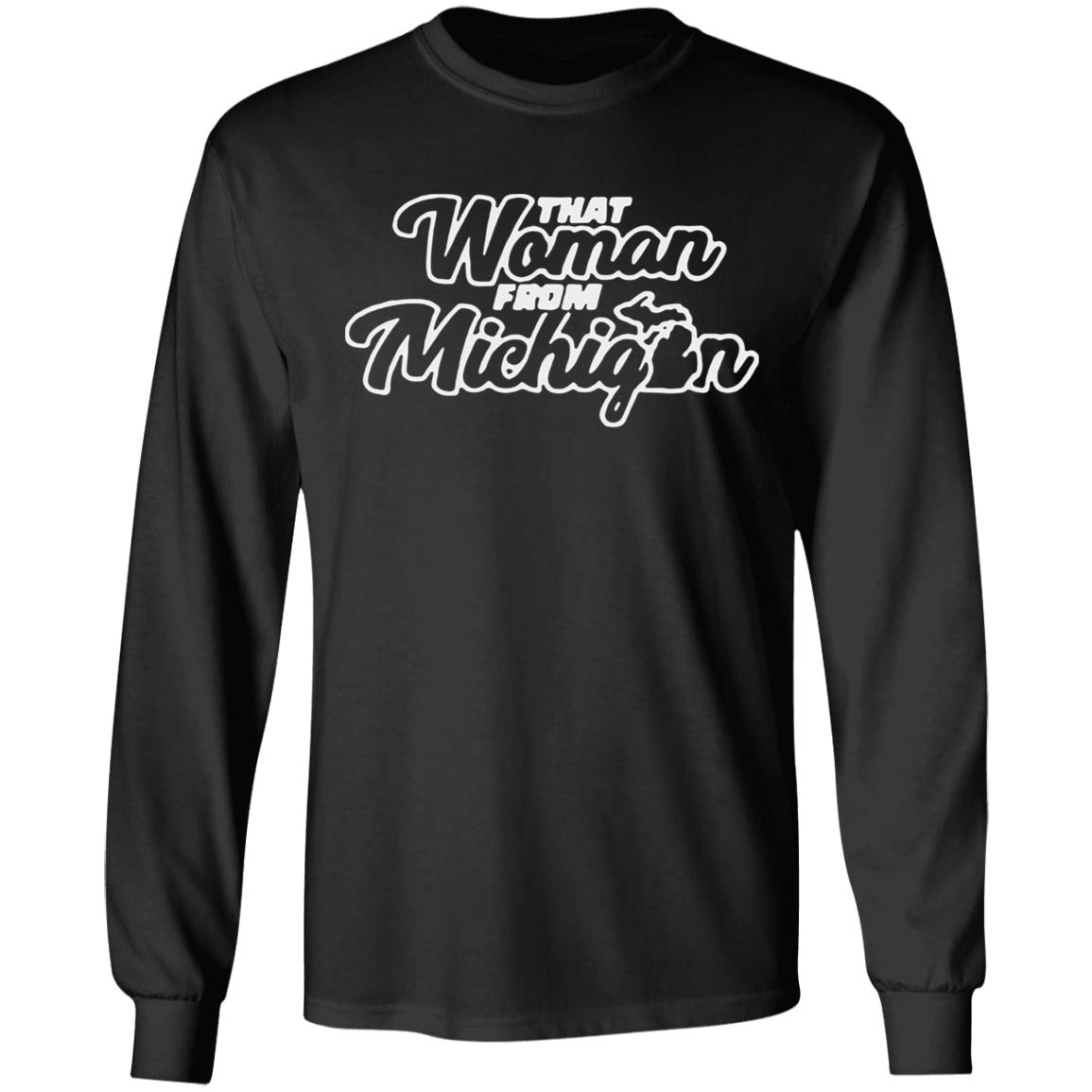 That Woman From Michigan Shirt Black Hoodie Sweatshirt - Teechipus