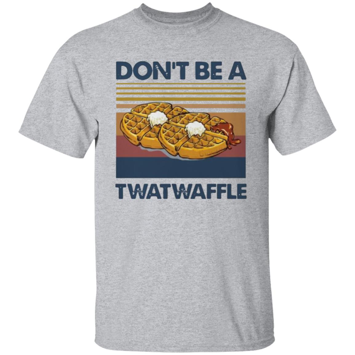 Don’t Be A Twatwaffle Vintage Shirt - Teechipus