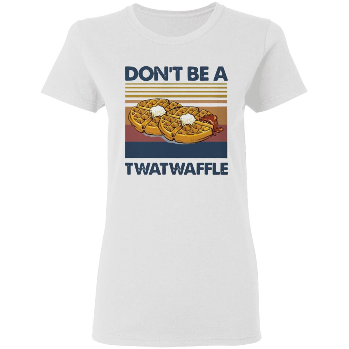 Don’t Be A Twatwaffle Vintage Shirt - Teechipus
