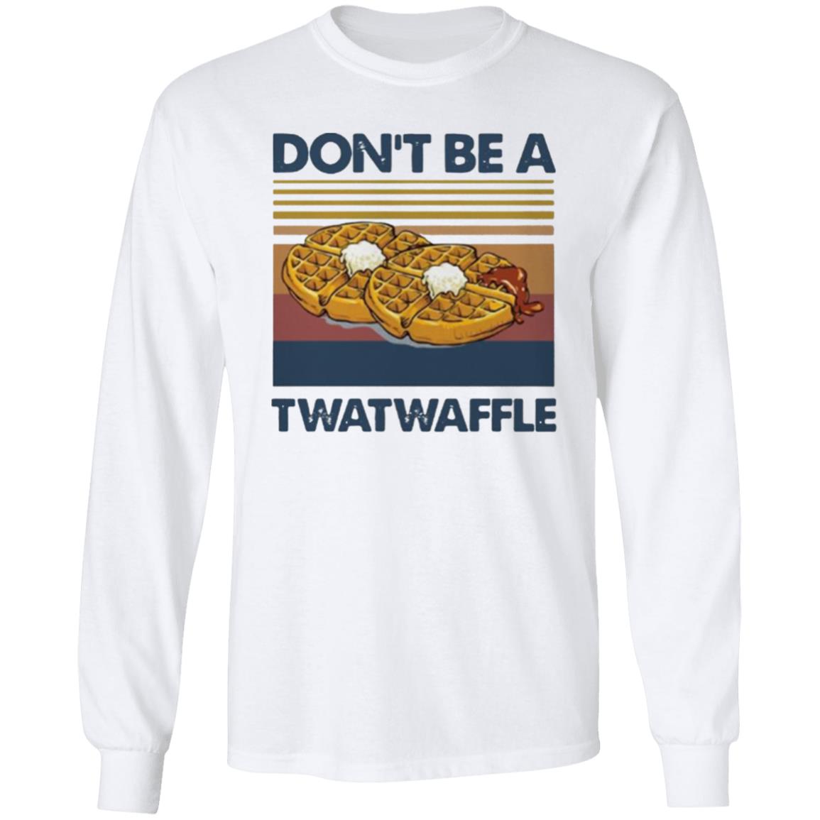 Don’t Be A Twatwaffle Vintage Shirt - Teechipus