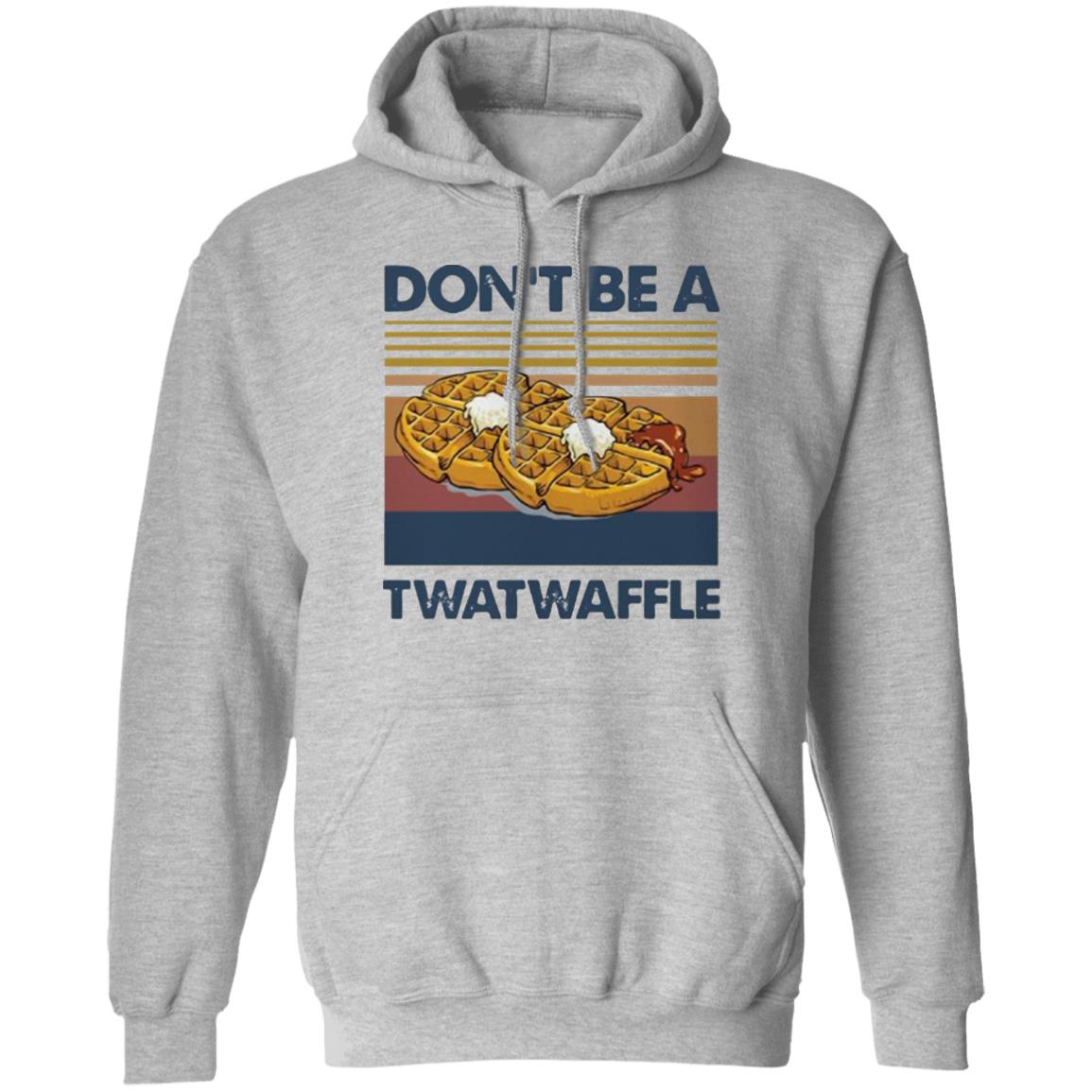 Don’t Be A Twatwaffle Vintage Shirt - Teechipus