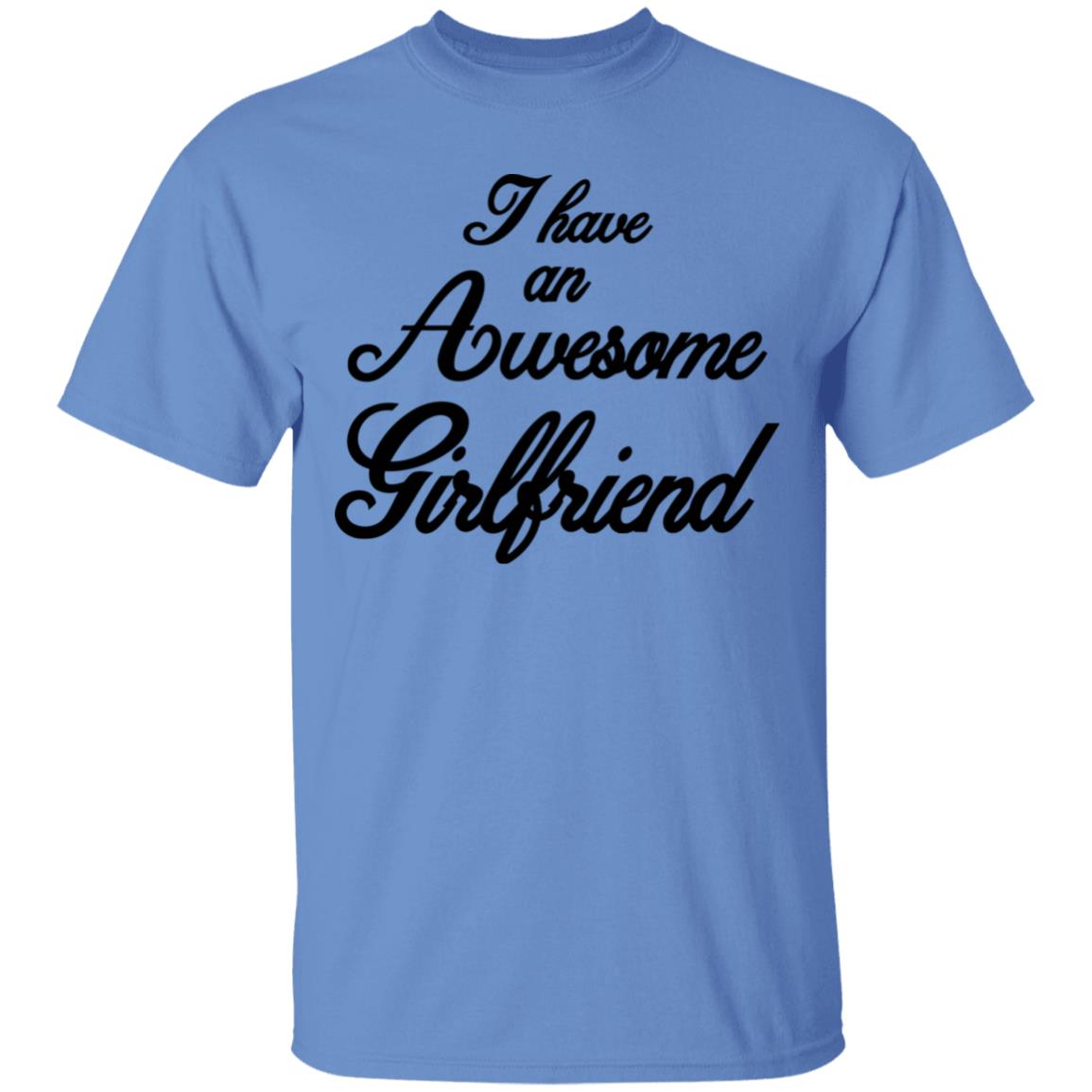 I Have An Awesome Girlfriend Premium T-Shirt - Teechipus
