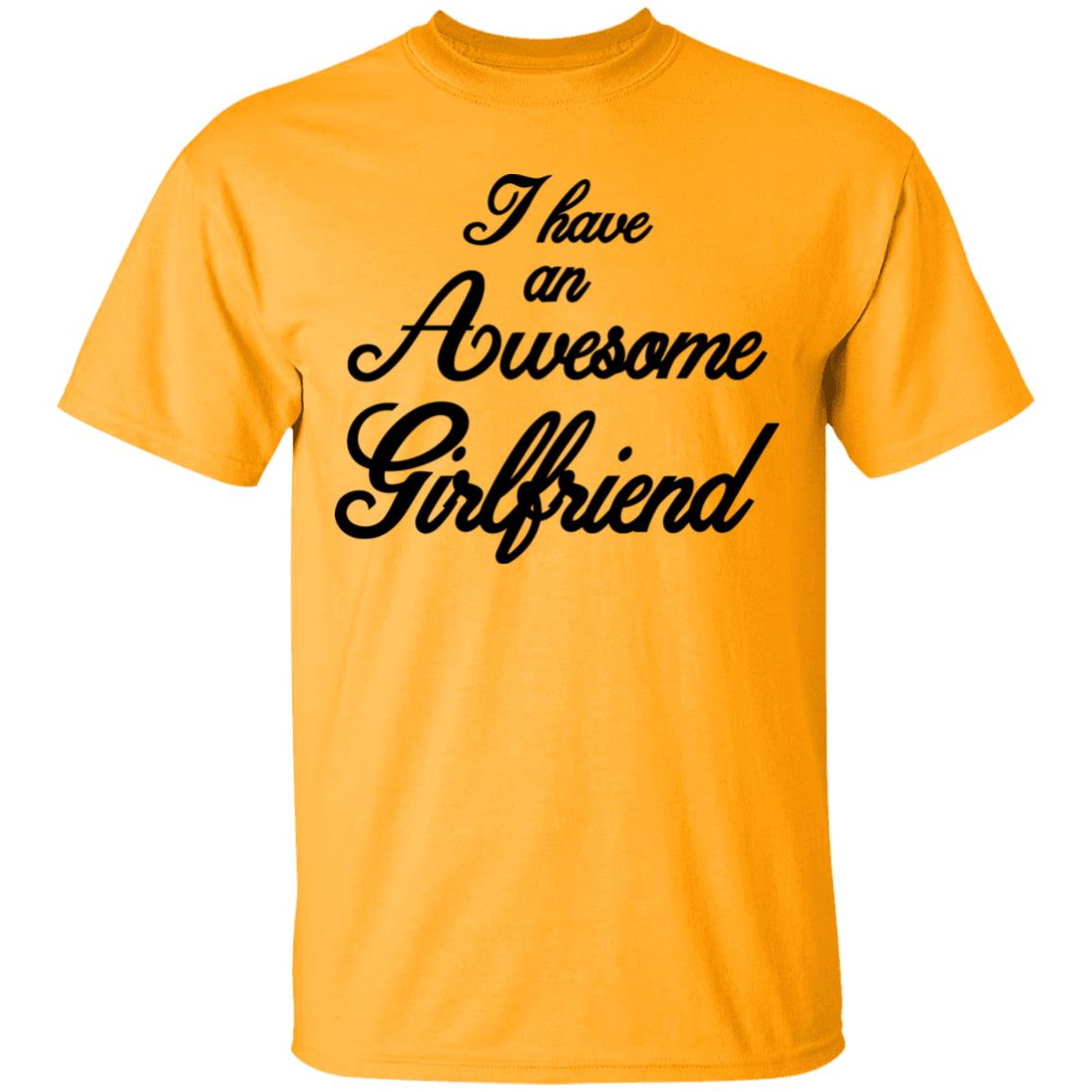 I Have An Awesome Girlfriend Premium T-Shirt - Teechipus