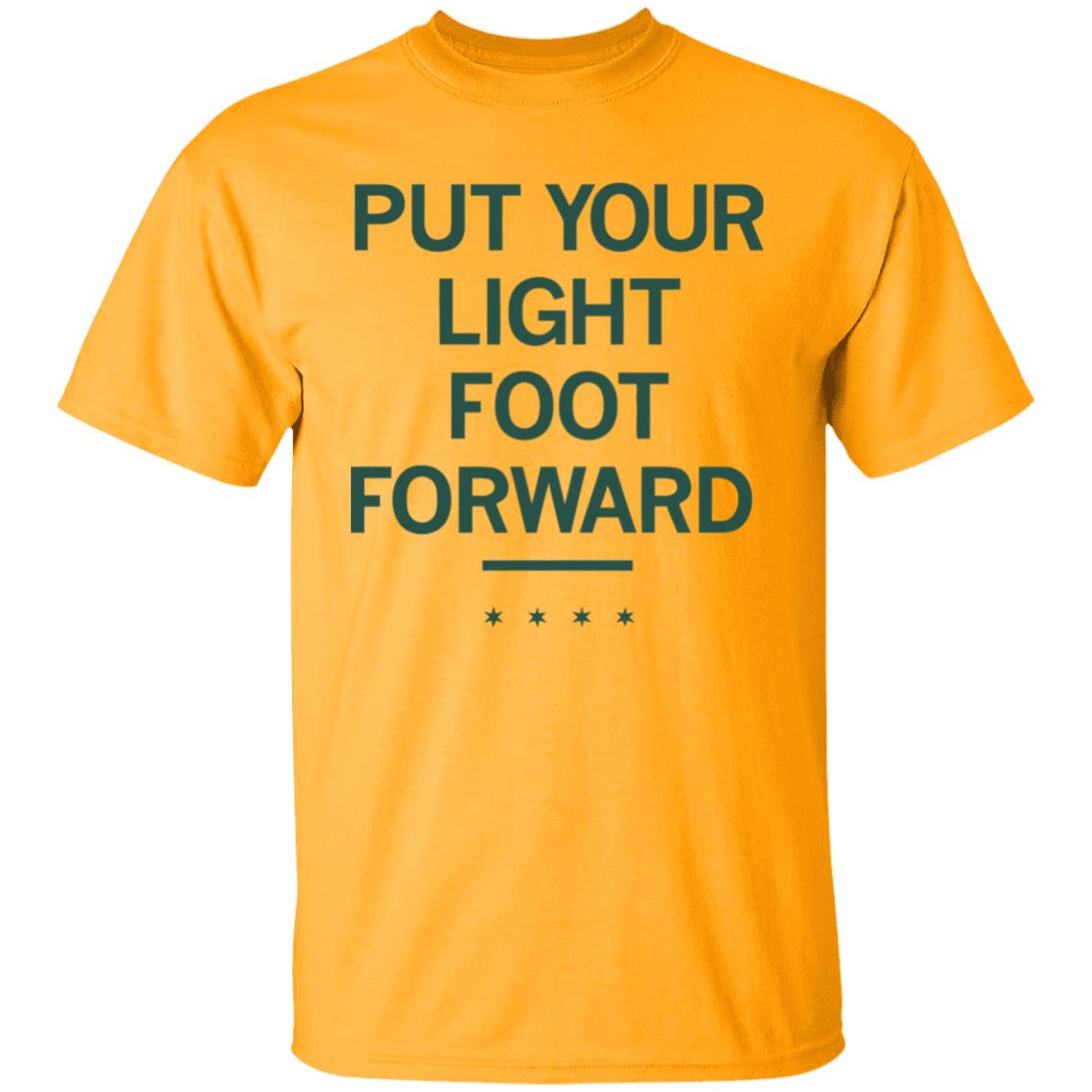 LIGHT FOOT FORWARD T Shirt - Teechipus