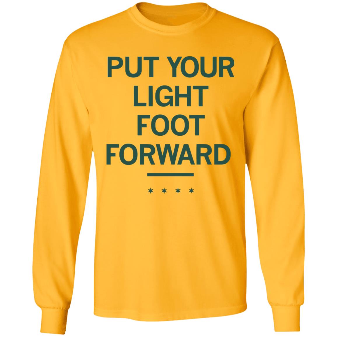 LIGHT FOOT FORWARD T Shirt - Teechipus