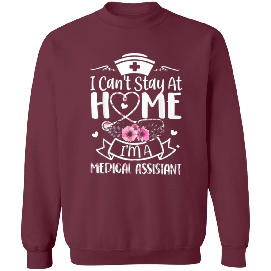 Im A Medical Assistant I Cant Stay At Home T-Shirt - Teechipus