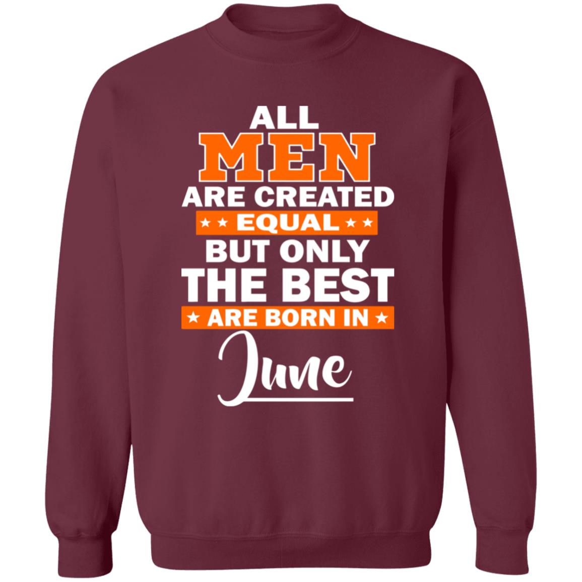All Men Are Created Equal The Best Are Born In June Premium T-Shirt - Teechipus