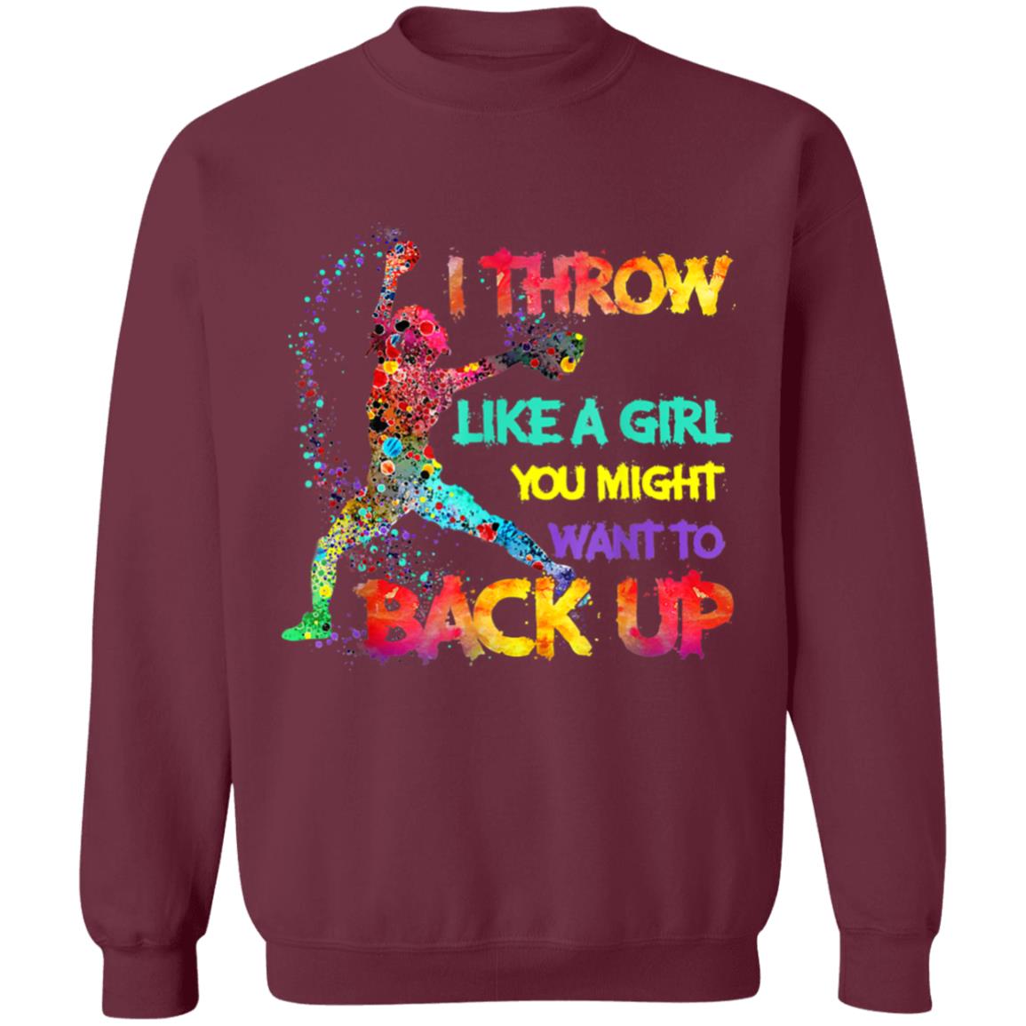 I Throw Like A Girl You Might Want To Back Up Softball Gifts T-Shirt - Teechipus