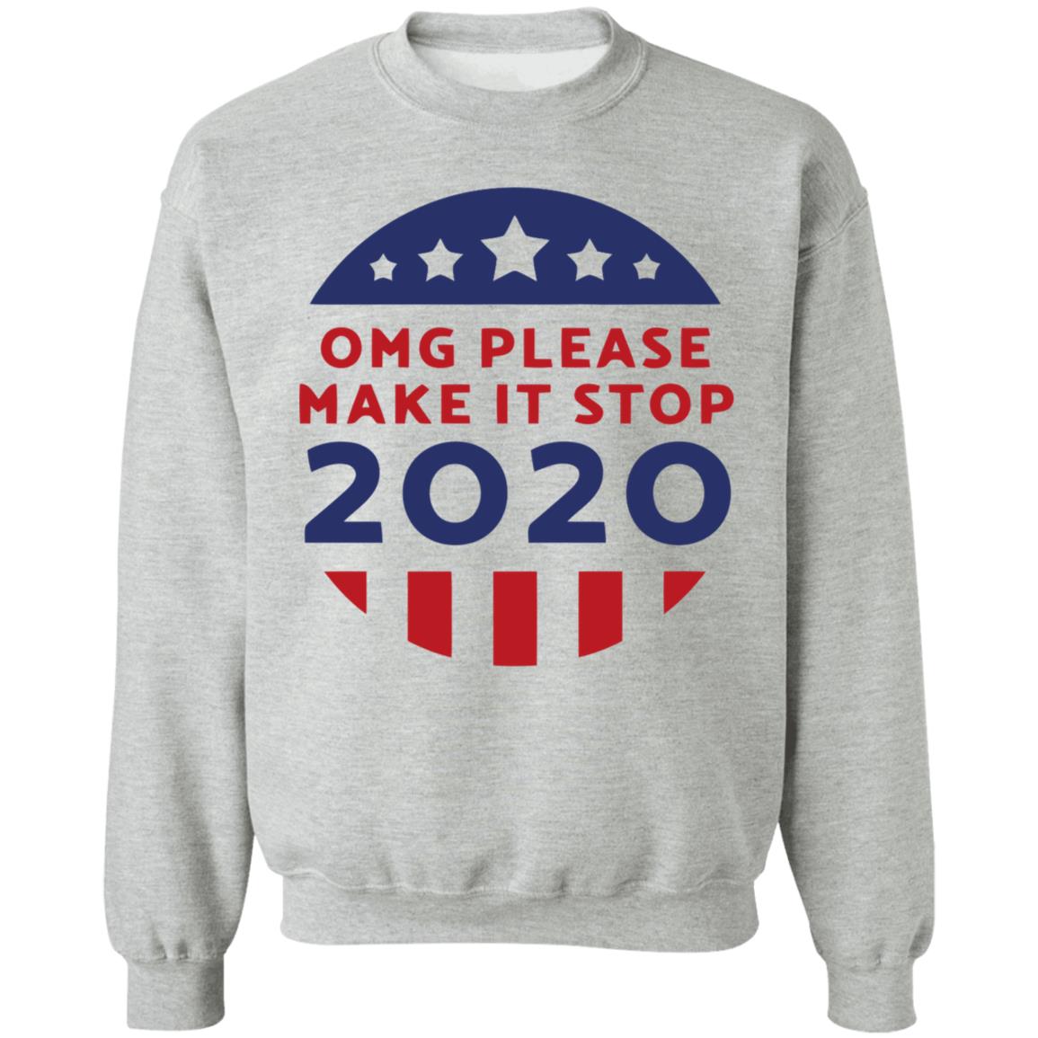 Omg Please Make It Stop 2020 T Shirt - Teechipus