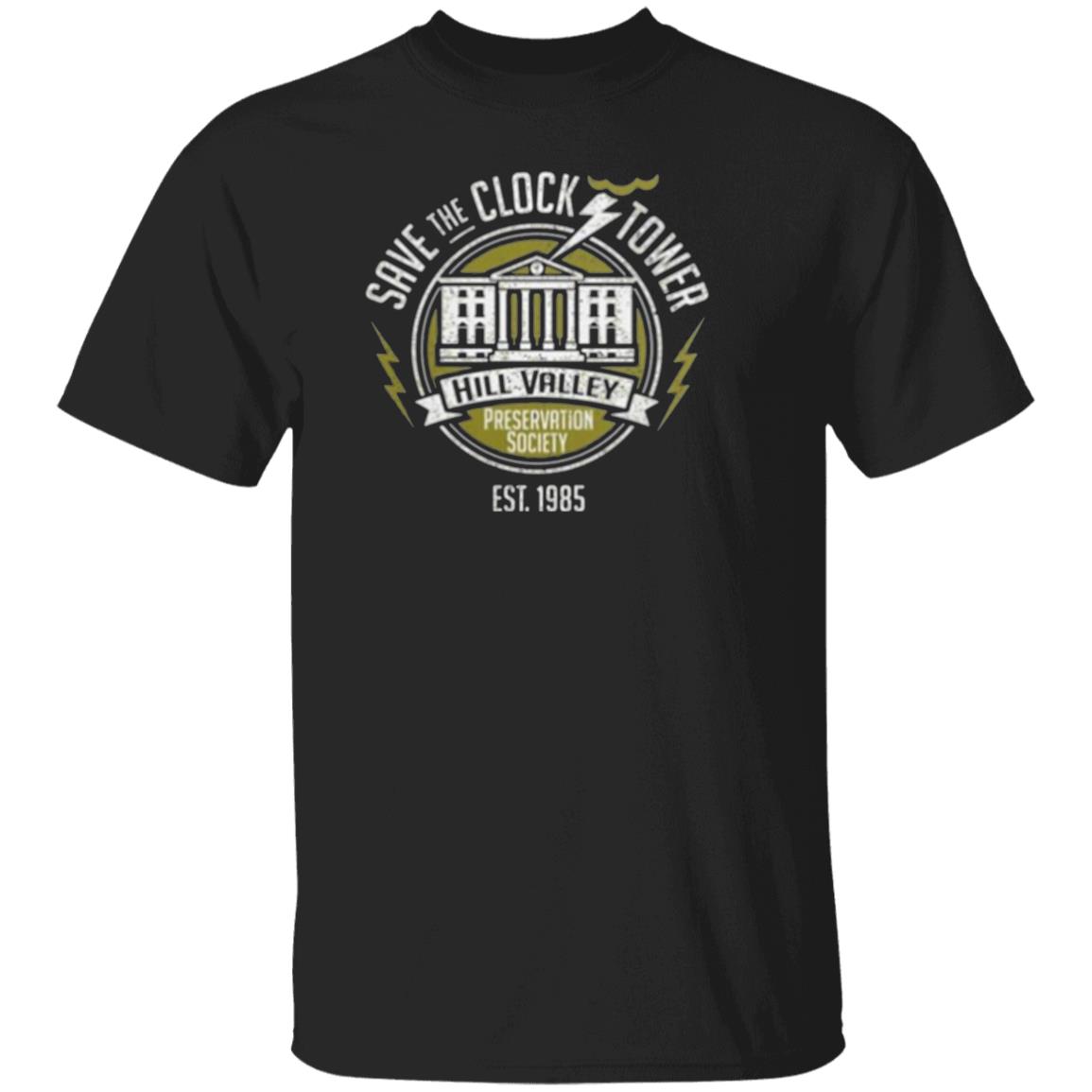 hill valley preservation shirt Awesome Save The Clock Tower Hill Valley Preservation Society Shirt - Teechipus