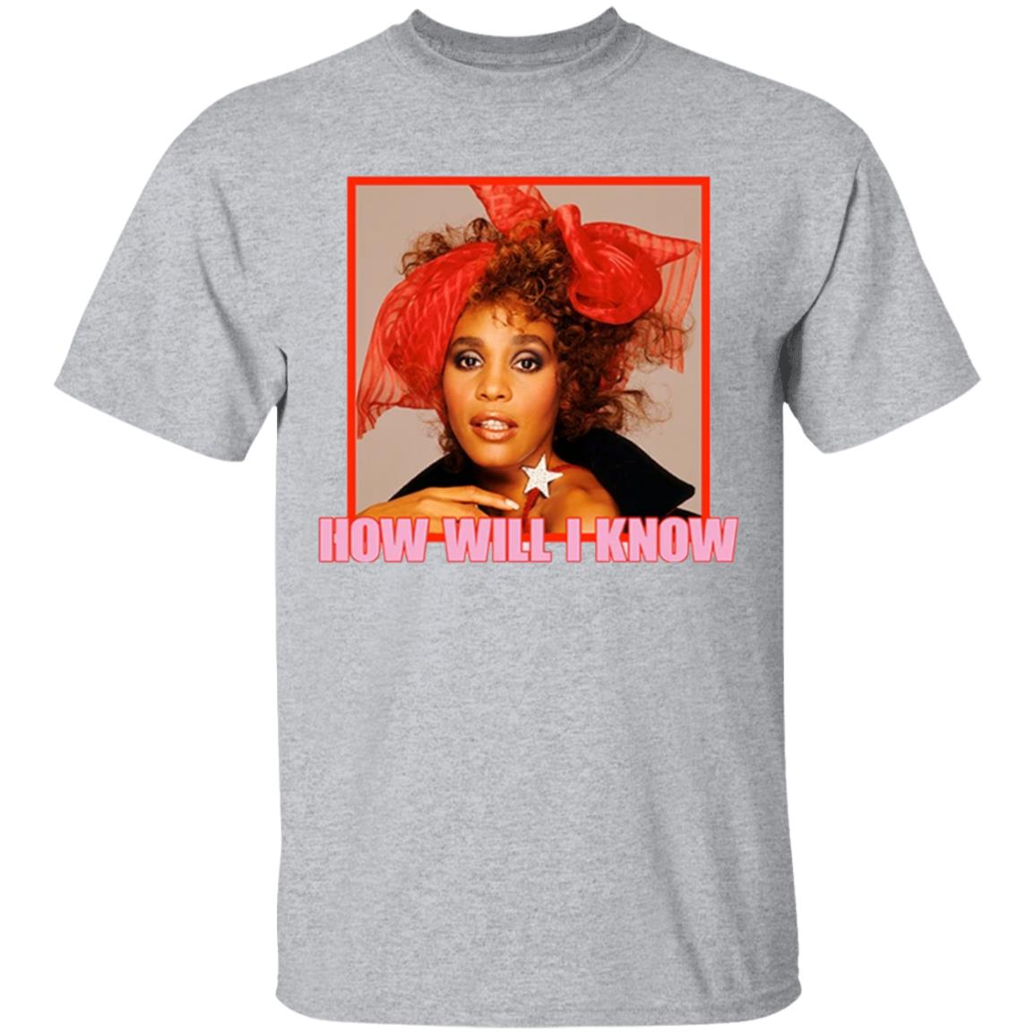 How Will I Know Valentines Day T-Shirt - Teechipus