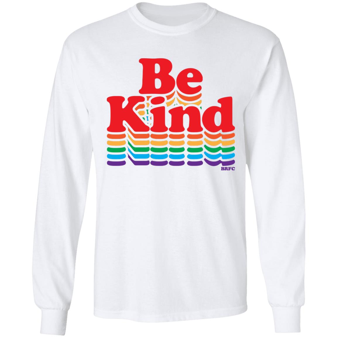 BRFC - Be Kind - Rainbow T Shirt - Teechipus
