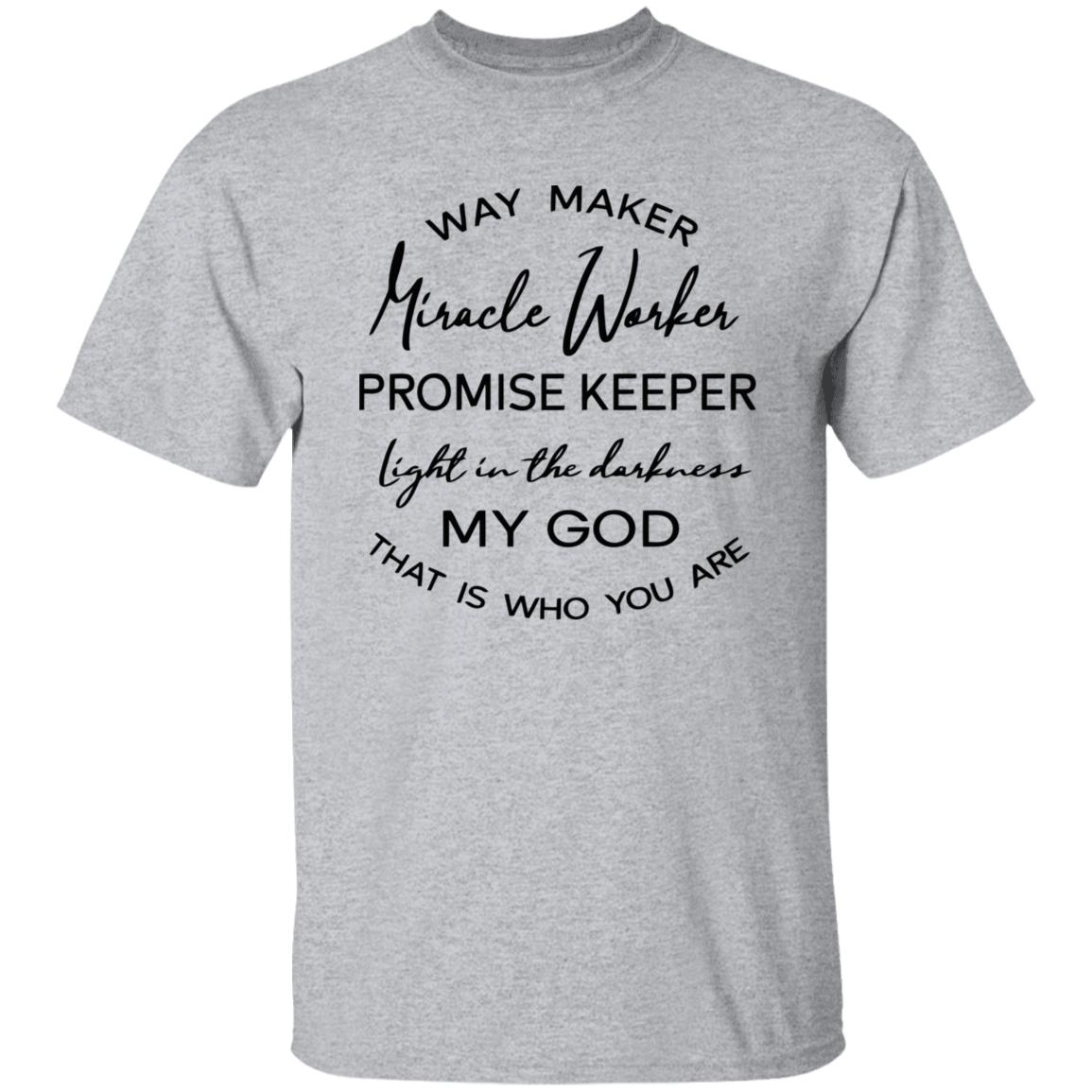 Waymaker Miracle Worker Promise Keeper Light My God T Shirt - Teechipus