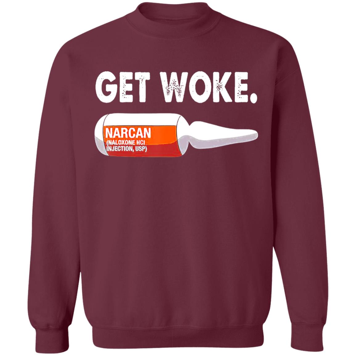 Get Woke Narcan Drug T-Shirt - Teechipus