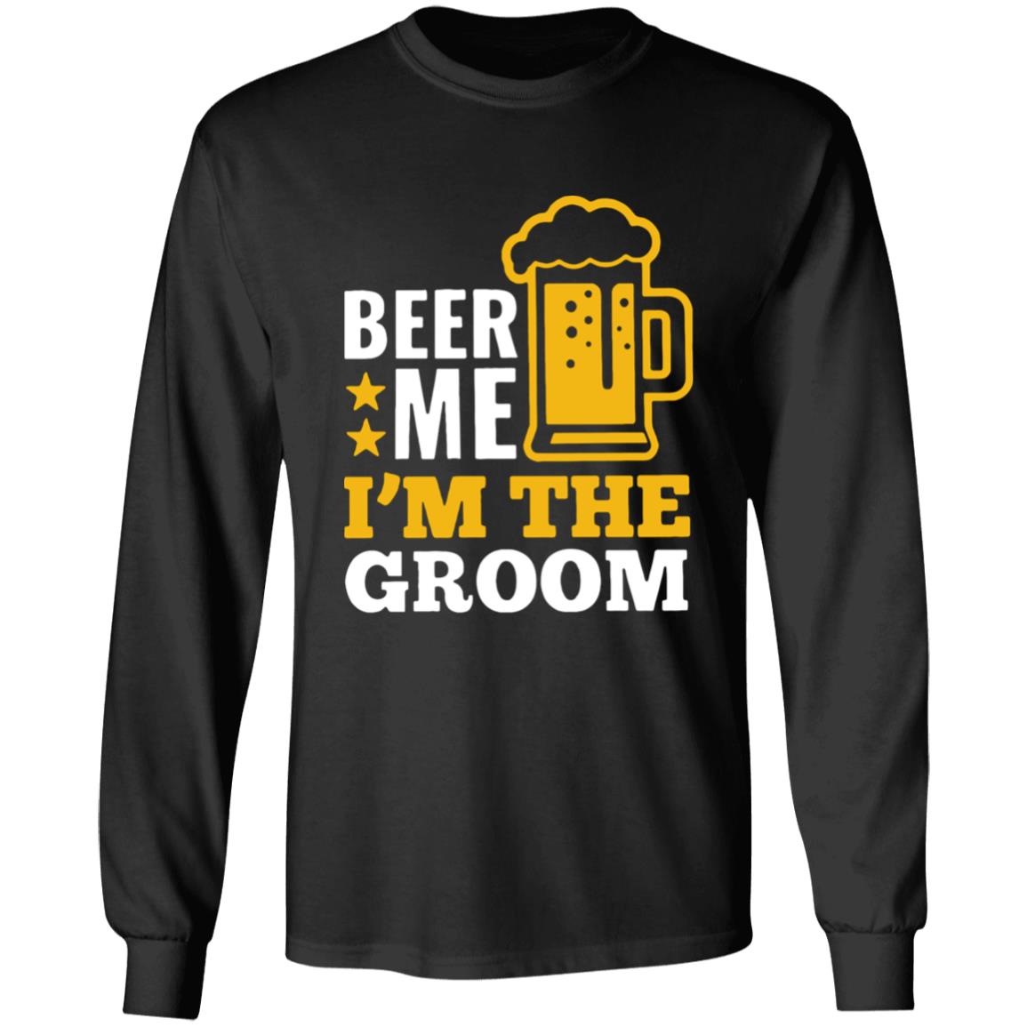 Beer Me I'm The Groom Marriage T-Shirt - Teechipus