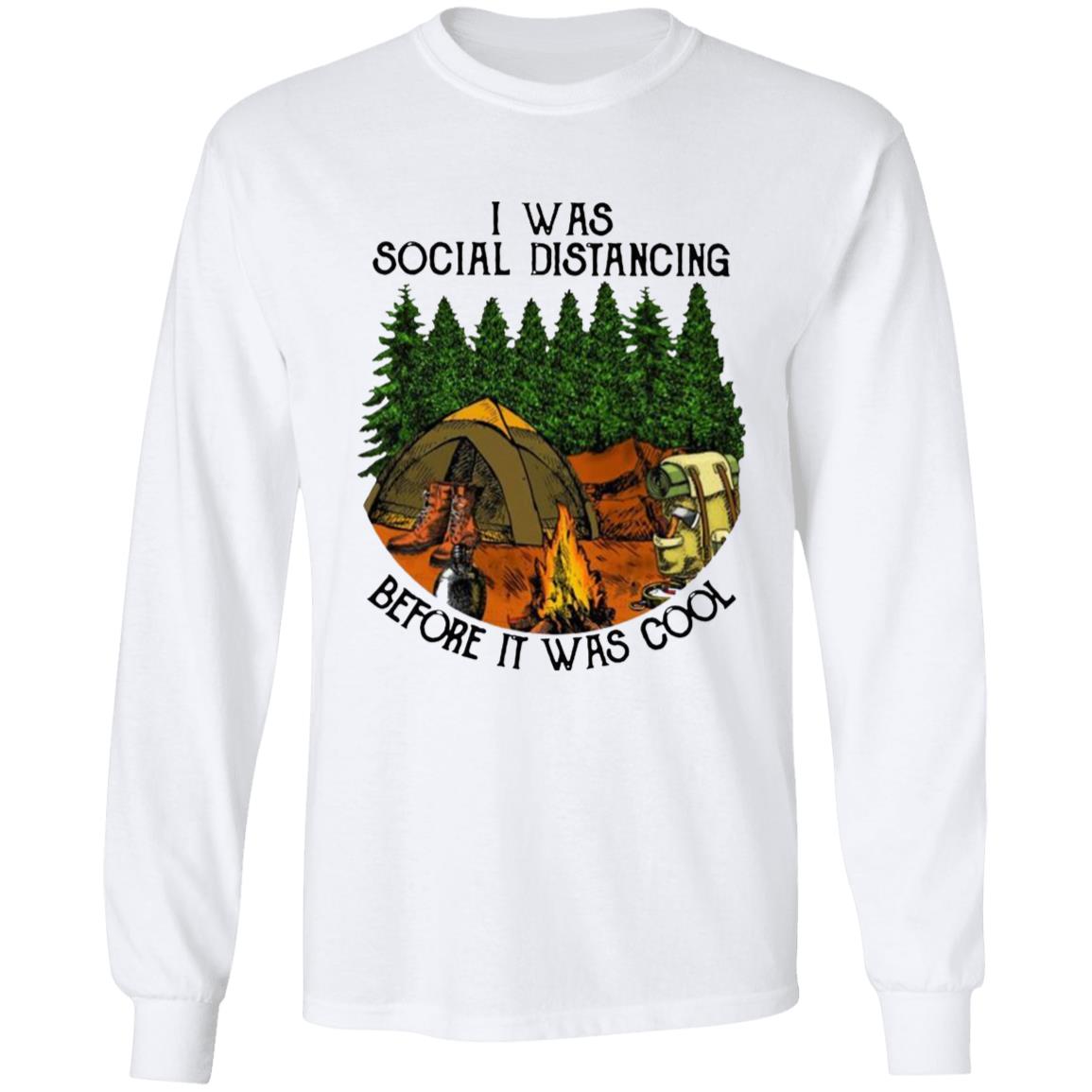 I Was Social Distancing Before It Was Cool T-Shirt - Teechipus