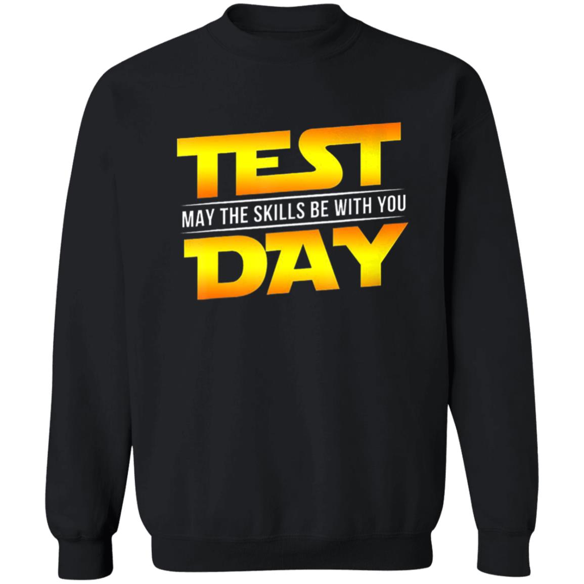 Test Day May The Skills Be With You Teacher Gift T-Shirt - Teechipus