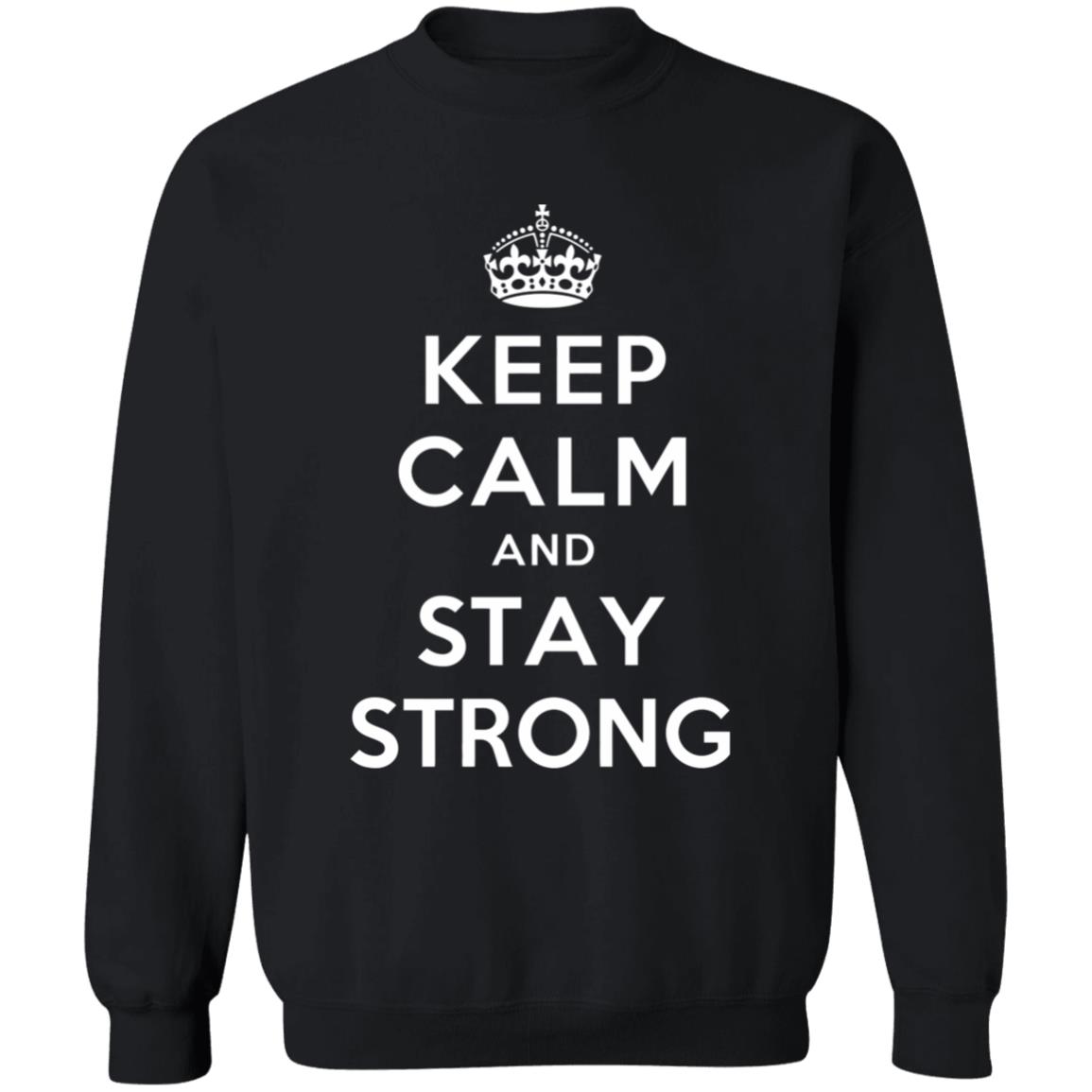 KEEP CALM AND STAY STRONG SHIRT ! - Teechipus