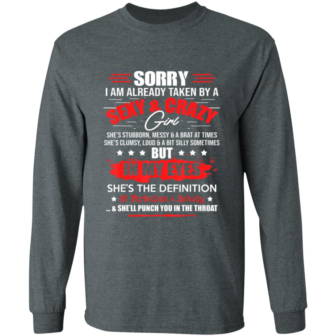 Sorry Im Already Taken By A Sexy And Crazy Girl Fun Couple T-Shirt - Teechipus