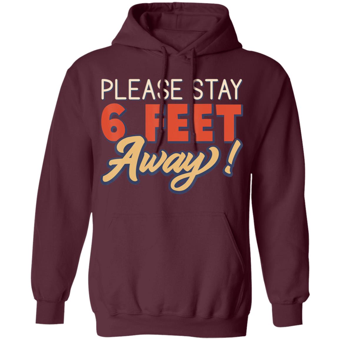 Please Stay 6 Feet Away - Social Distancing T-Shirt - Teechipus