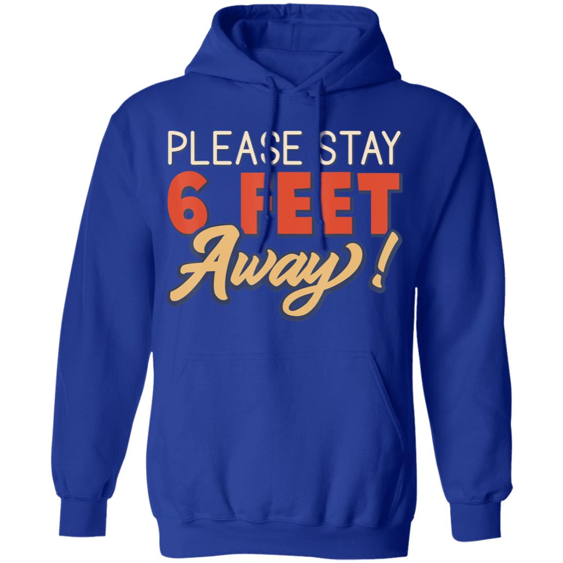 Please Stay 6 Feet Away - Social Distancing T-Shirt - Teechipus