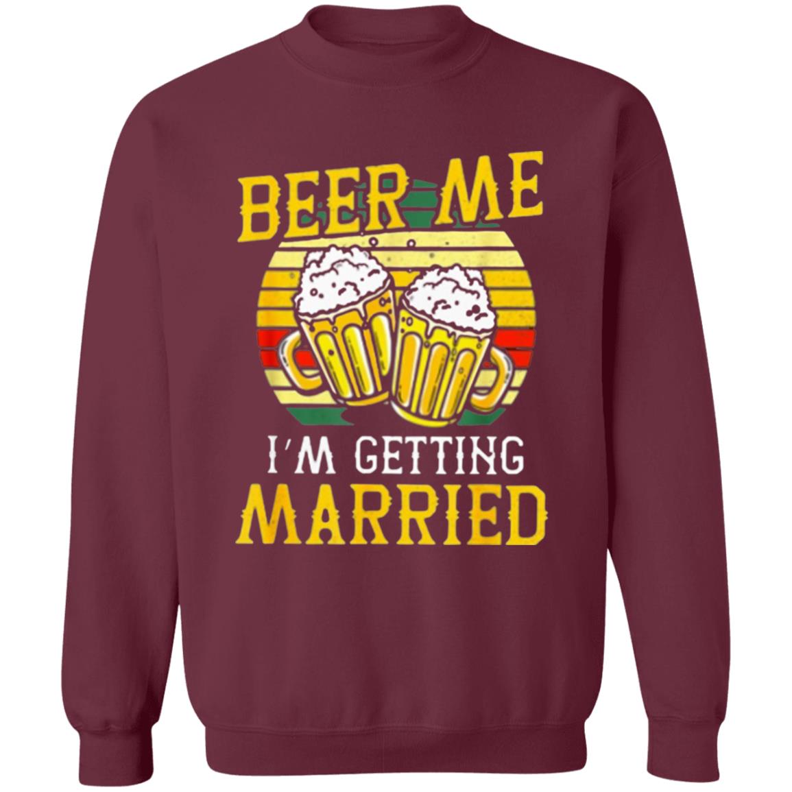 Beer Me Im Getting Married Groom Bachelor Party T-Shirt - Teechipus