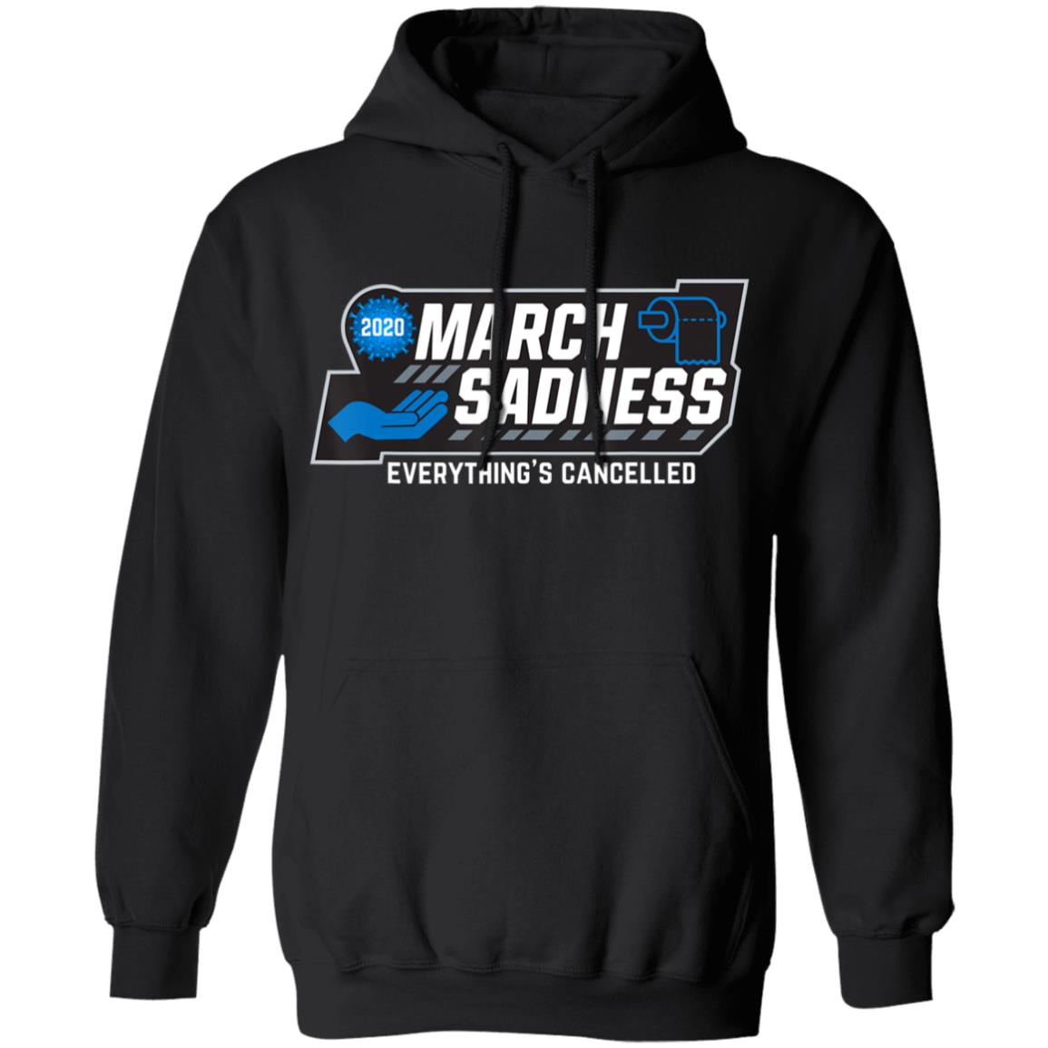 March Sadness Everythings Cancelled Parody Funny Basketball T-Shirt - Teechipus